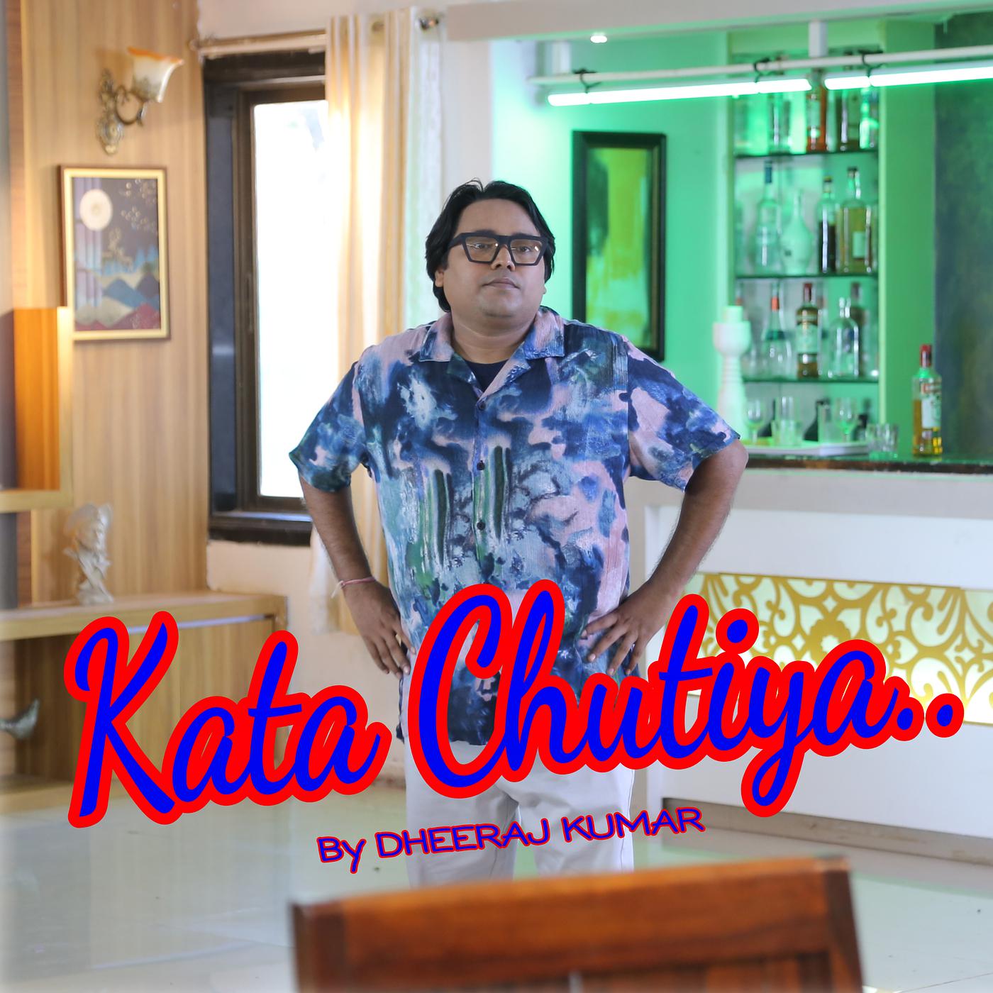 Постер альбома Kata Chutiya
