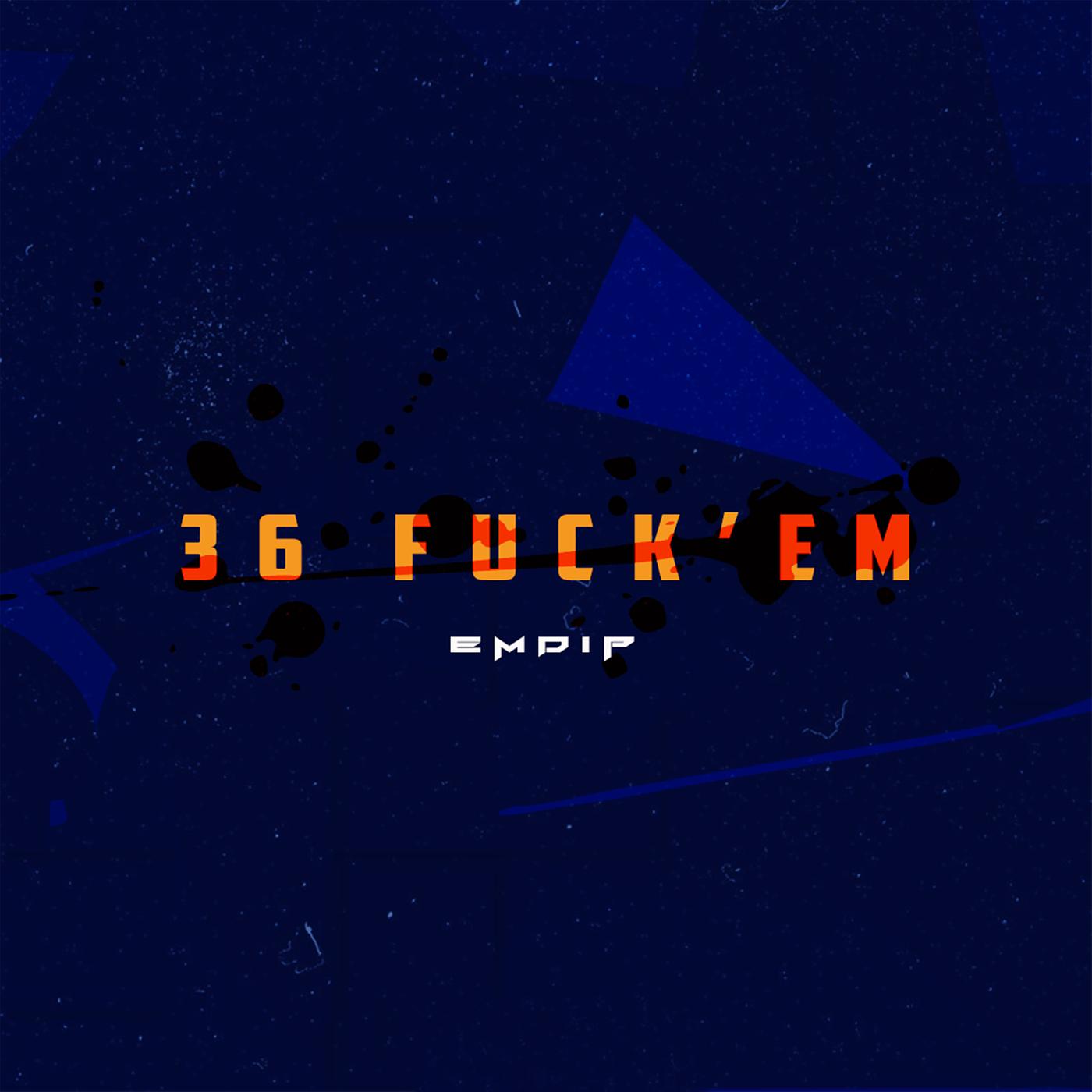 Постер альбома 36 Fuck'em