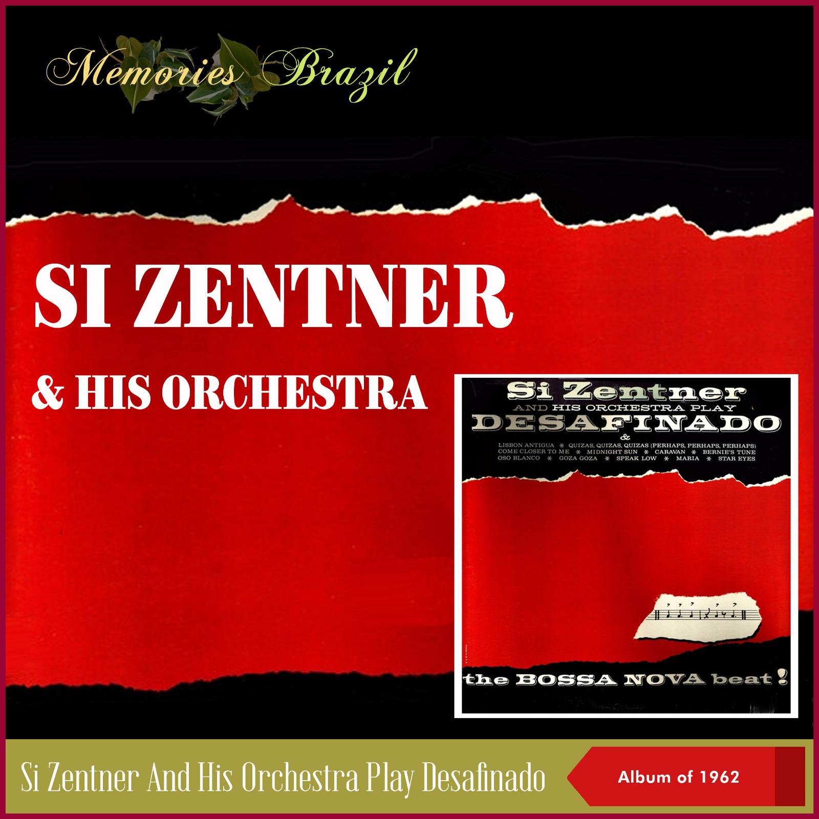 Постер альбома Si Zentner And His Orchestra Play Desafinado