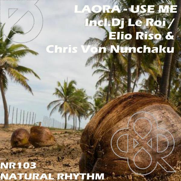 Laora - Use Me (Elio Riso & Chris Von Nunchaku Remix)