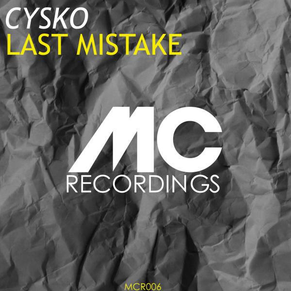 Cysko - Last Mistake (Original Mix)