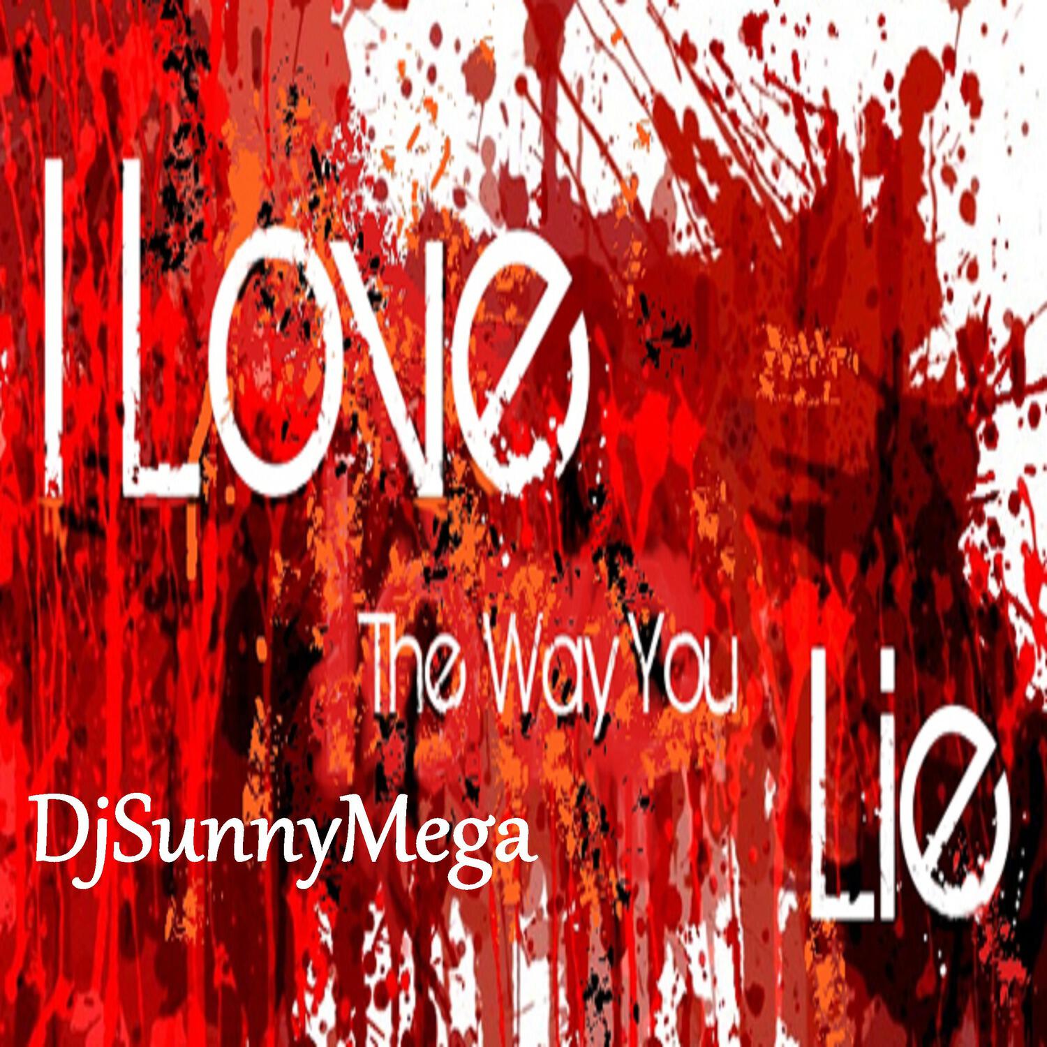 DJSunnyMega - Love The Way You Lie (Remix)