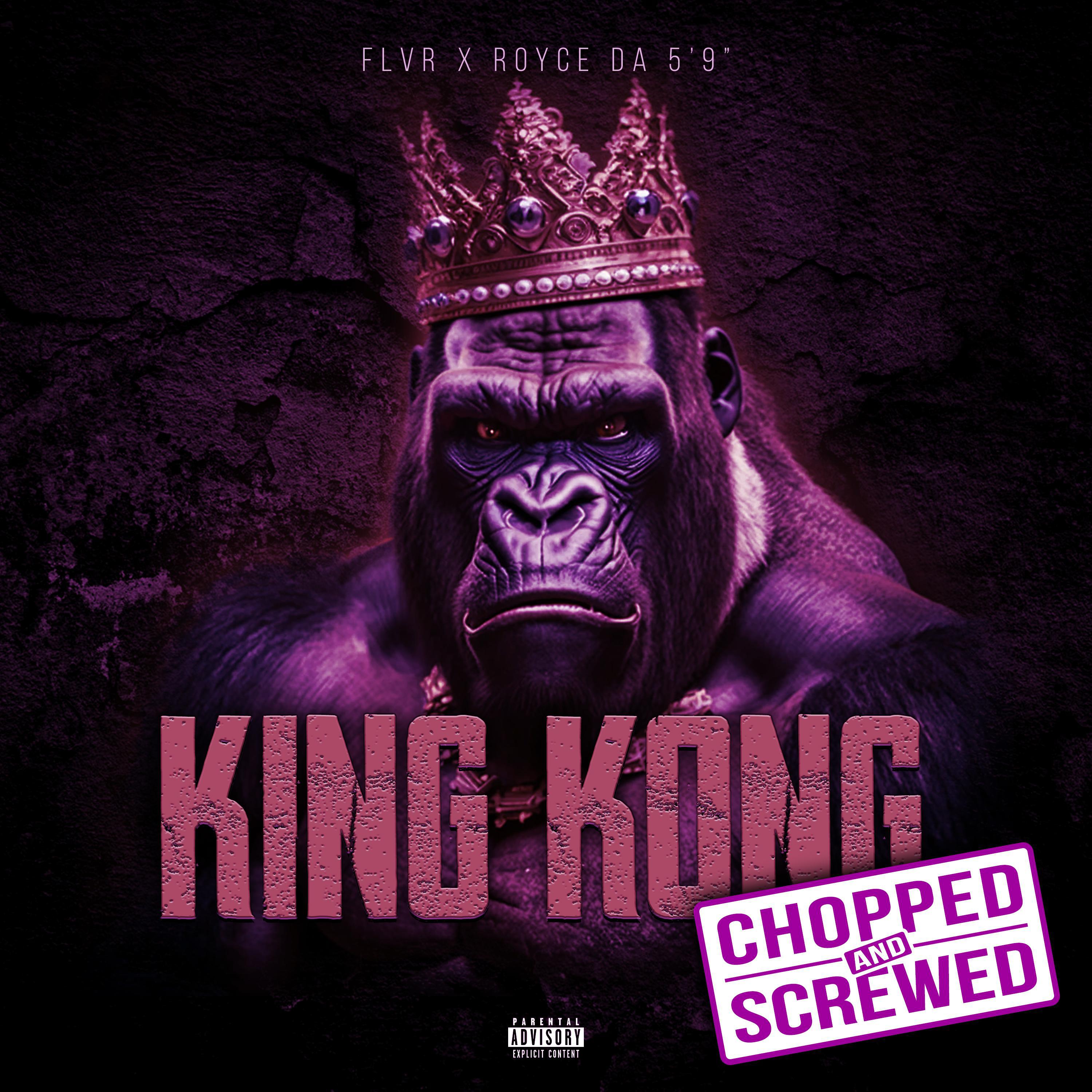 Постер альбома King Kong (Chopped & Screwed) (feat. Royce Da 5’9”)