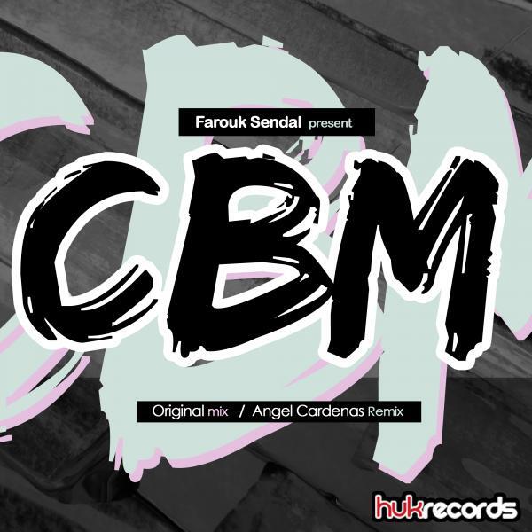 Farouk Sendal - CBM (Original Mix)