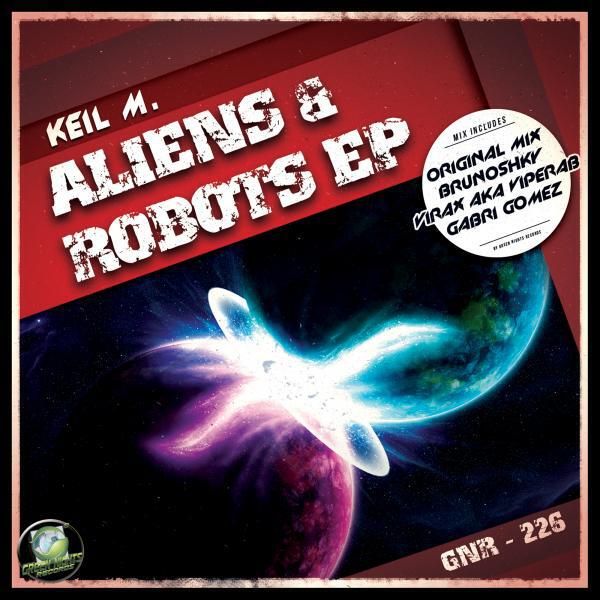 Keil M. - Aliens & Robots (Brunoshky Remix)