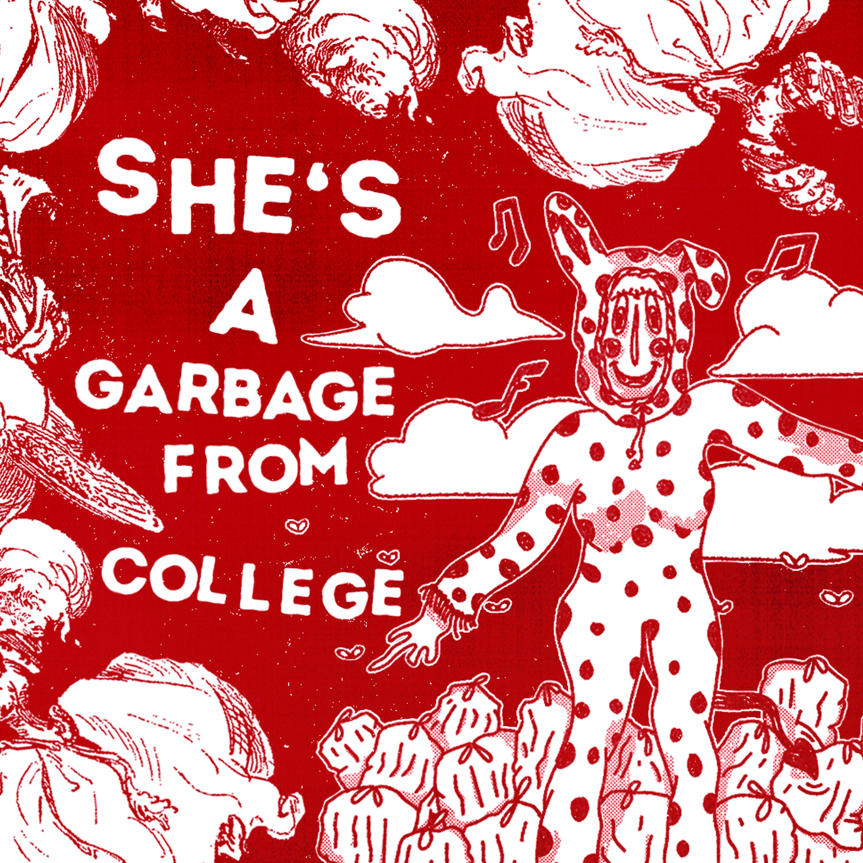 Постер альбома She's a Garbage From College