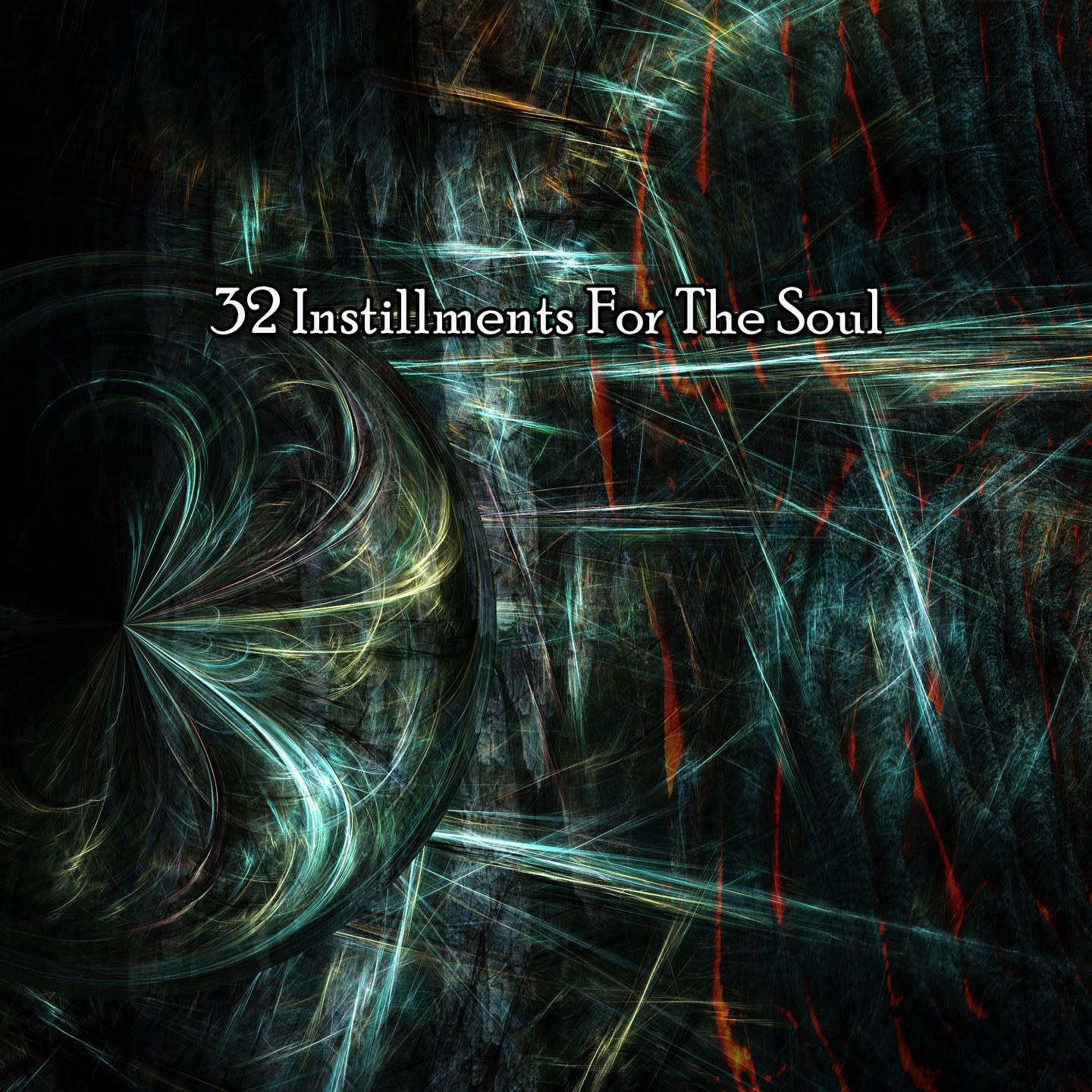 Постер альбома 32 Instillments For The Soul