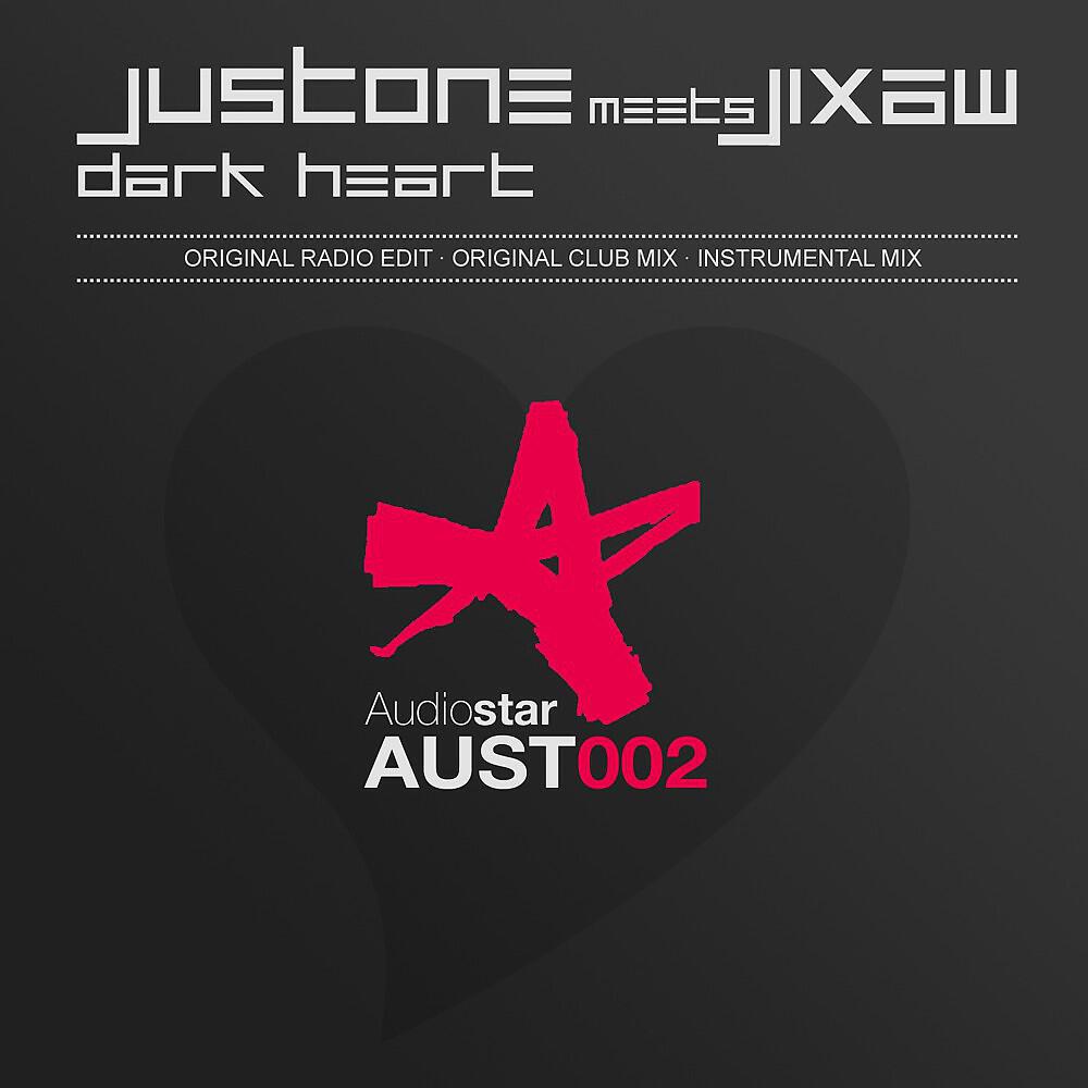 Justone Meets Jixaw - Dark Heart (Original Club Mix)