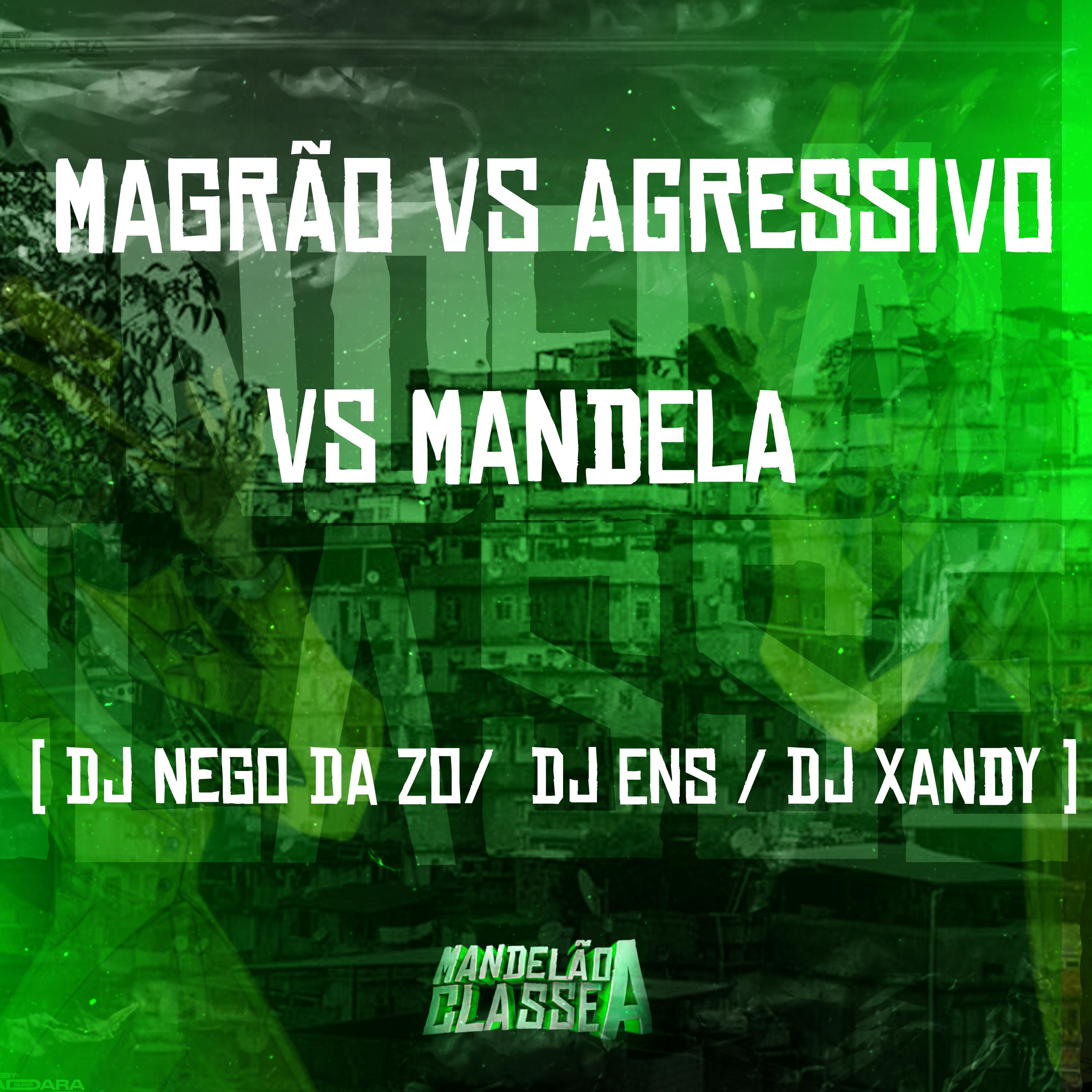Постер альбома Magrão Vs Agressivo Vs Mandela