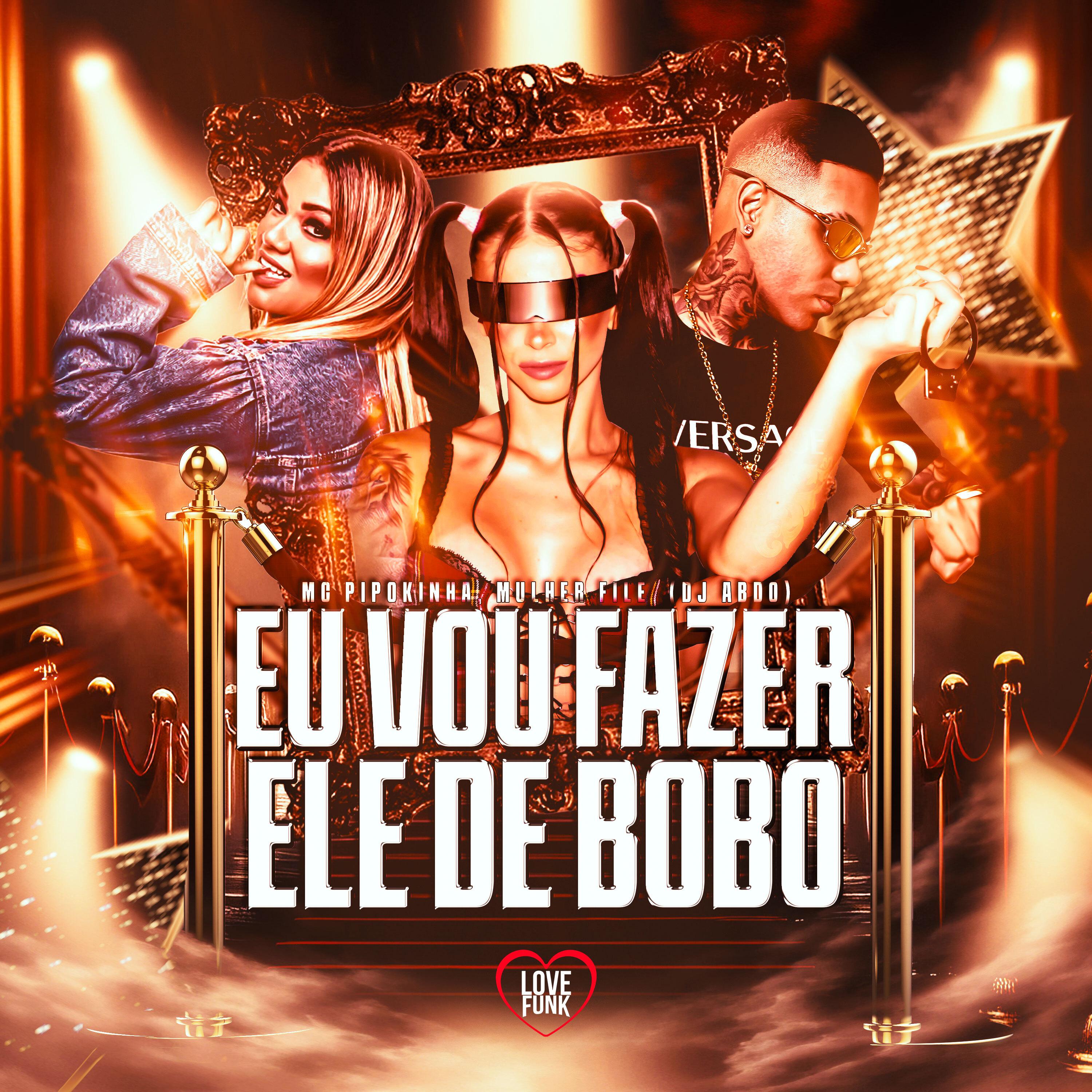 Постер альбома Eu Vou Fazer Ele de Bobo