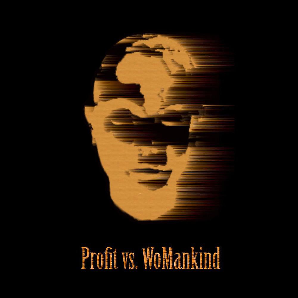 Постер альбома Profit vs. Womankind