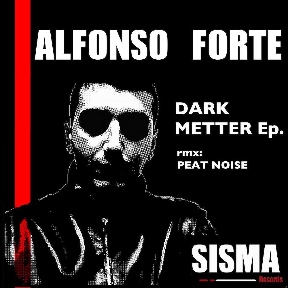 Alfonso Forte - Dark Metter (Peat Noise Remix)