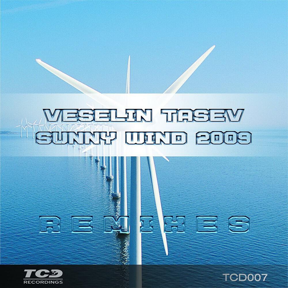 Veselin Tasev - Sunny Wind 2009 ((Vinid Remix))