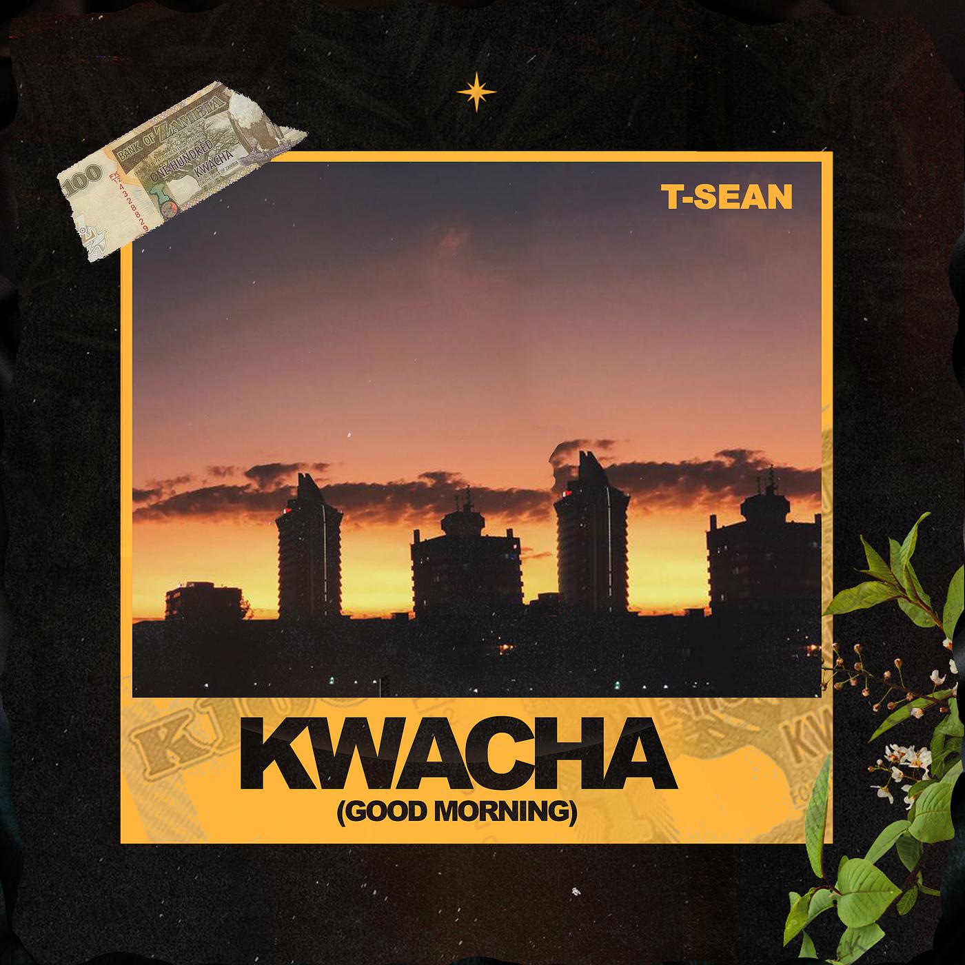 Постер альбома Kwacha (Good Morning)