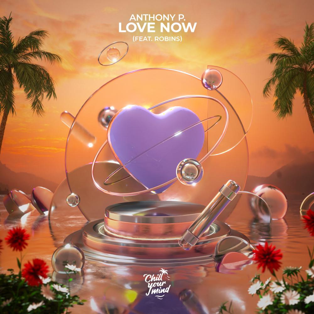 Постер альбома Love Now (feat. ROBINS)