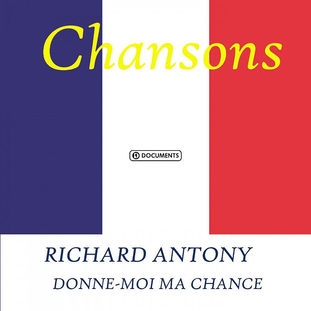 Постер альбома Richard Antony - Donne-Moi Ma Chance