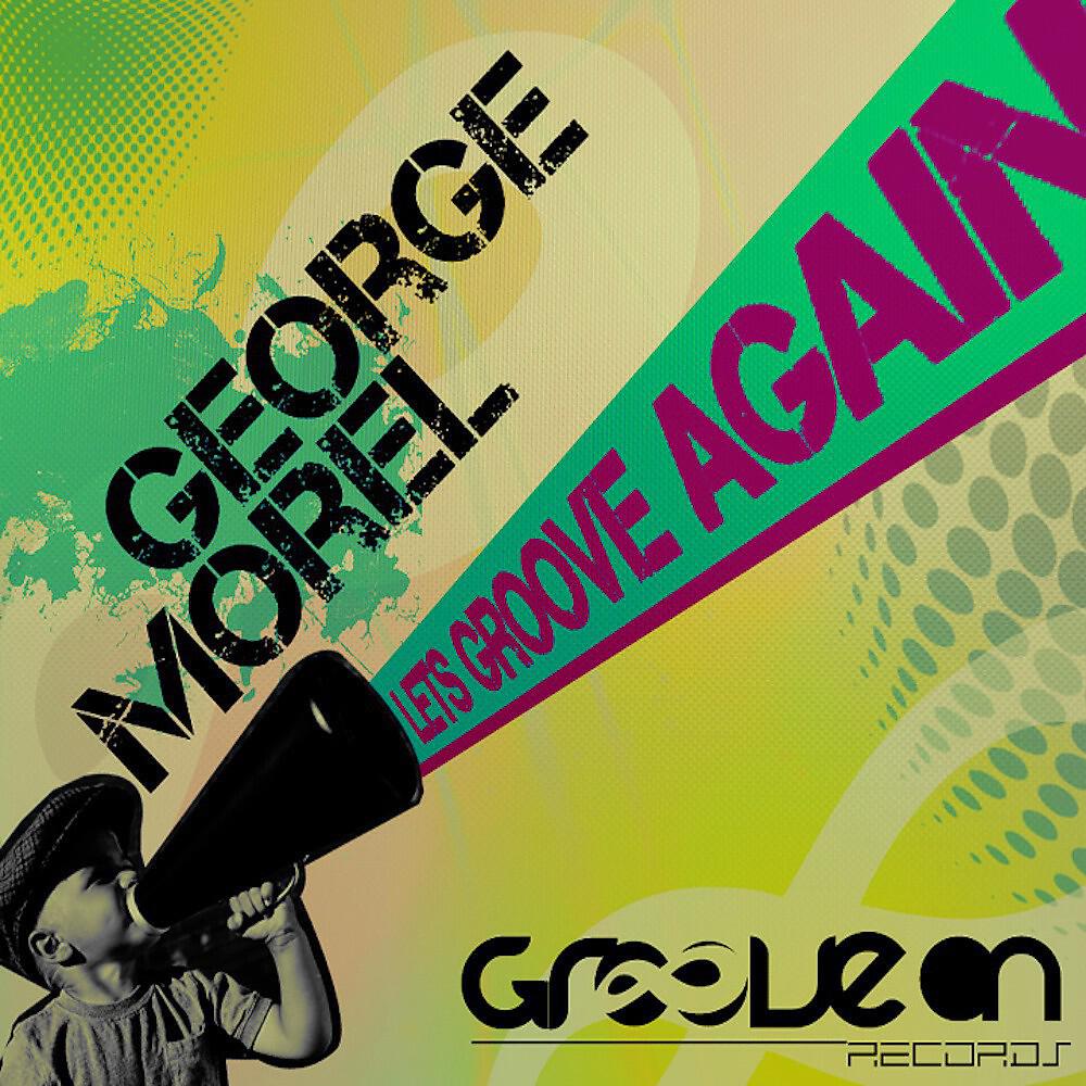 George Morel - Let's Groove Again (Christian Falero Remix)