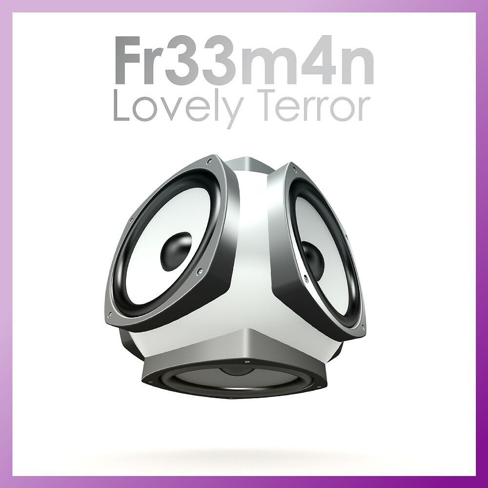 FR33M4N - Lovely Terror