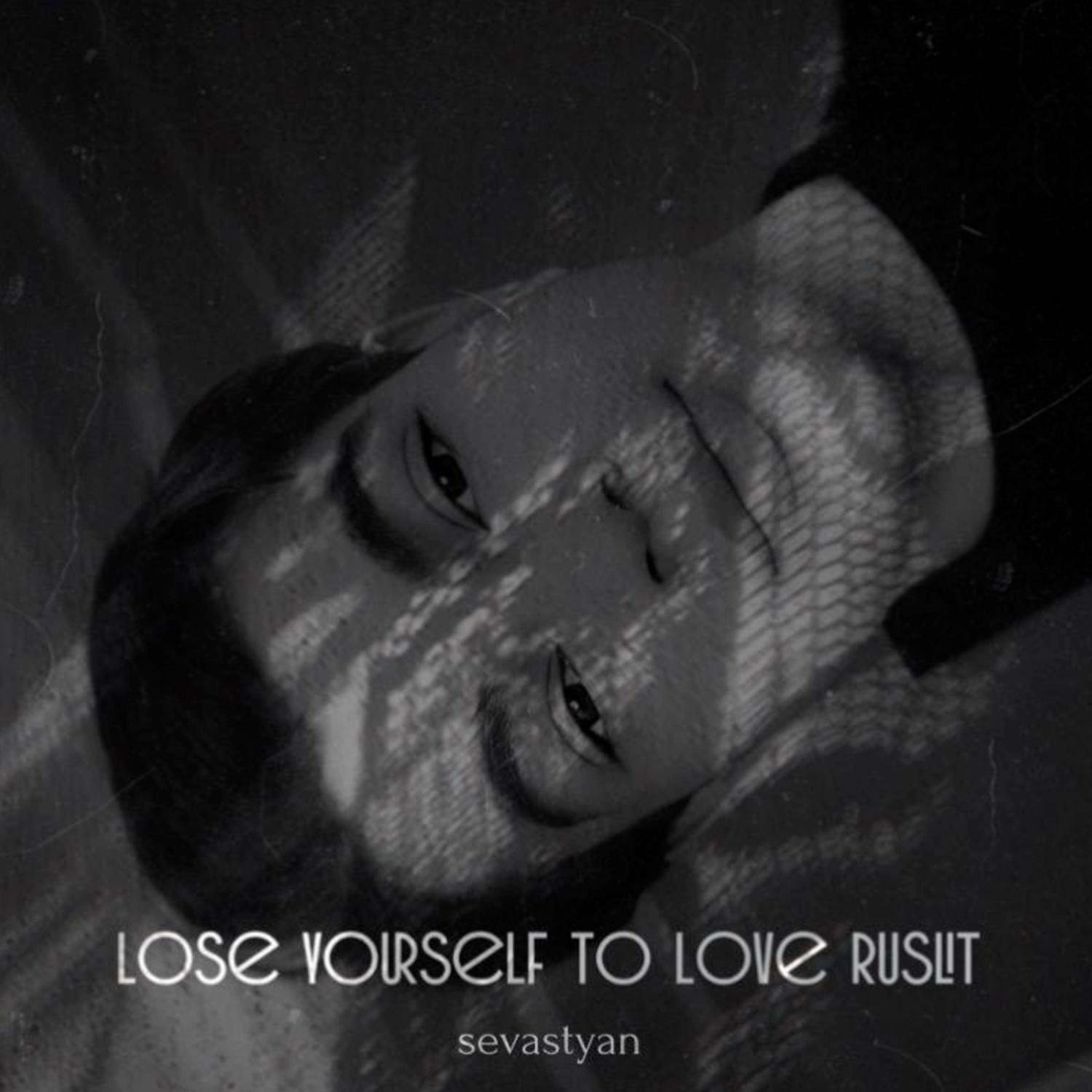 Постер альбома Lose Yourself To Love Ruslit
