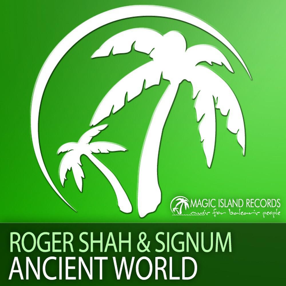Roger Shah & Signum - Ancient World (Roger Shah Club Mix)