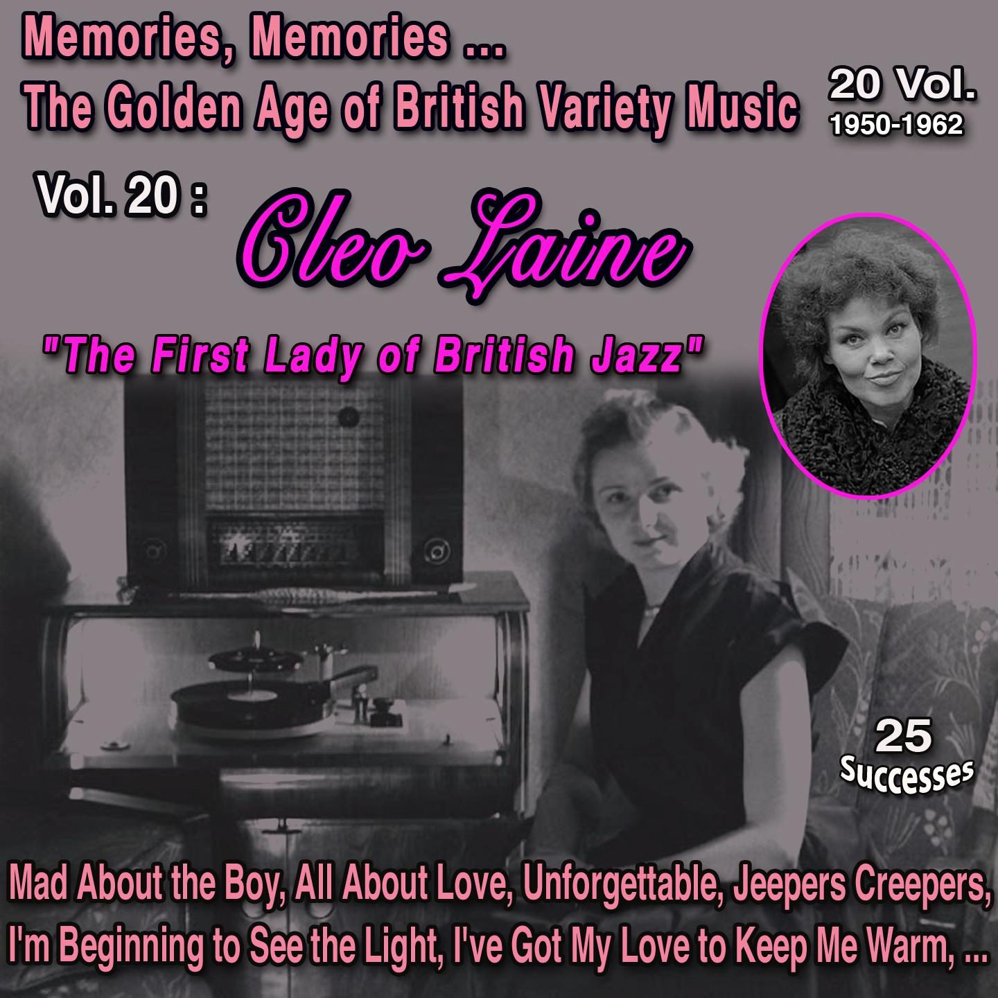 Постер альбома Memories, Memories... The GoldenAge of British Variety Music" 20 Vol. - 1950-1962 Vol. 20 : Cleo Laine "The First Lady of British Jazz"