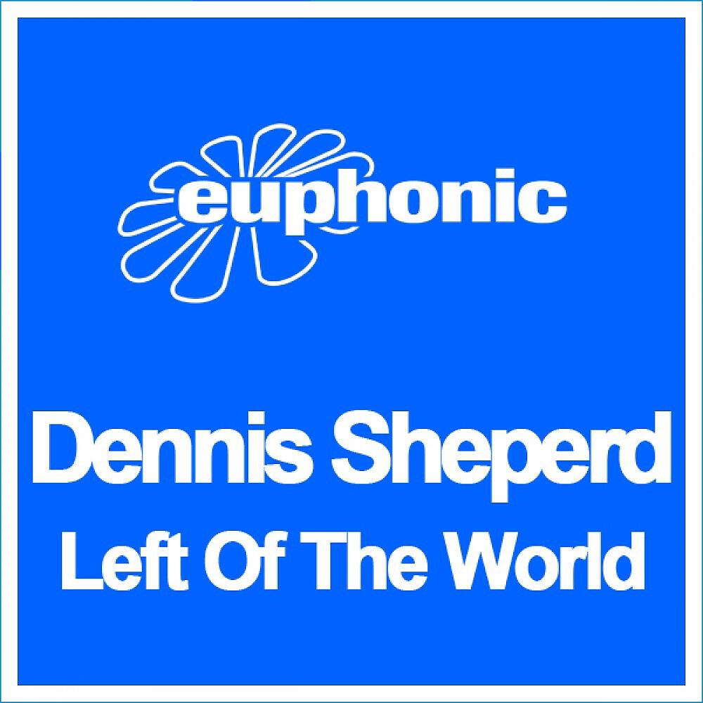 Dennis Sheperd - Left Of The World (Patrick Plaice Remix)
