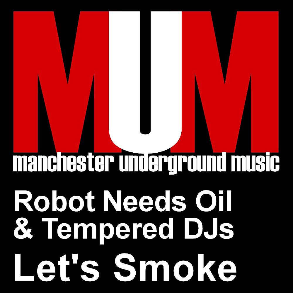 Tempered DJs & Robot Needs Oil - Let's Smoke (Joy Kitikonti & Bimas Jr Remix)