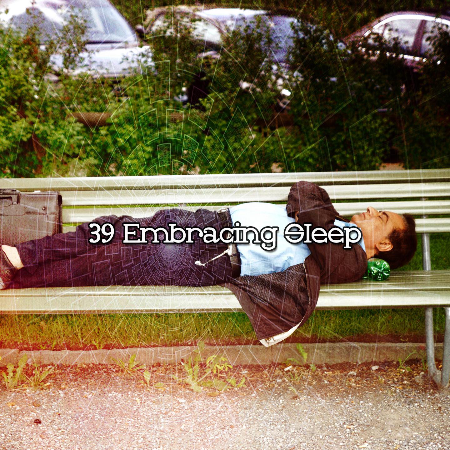 Постер альбома 39 Embracing Sleep