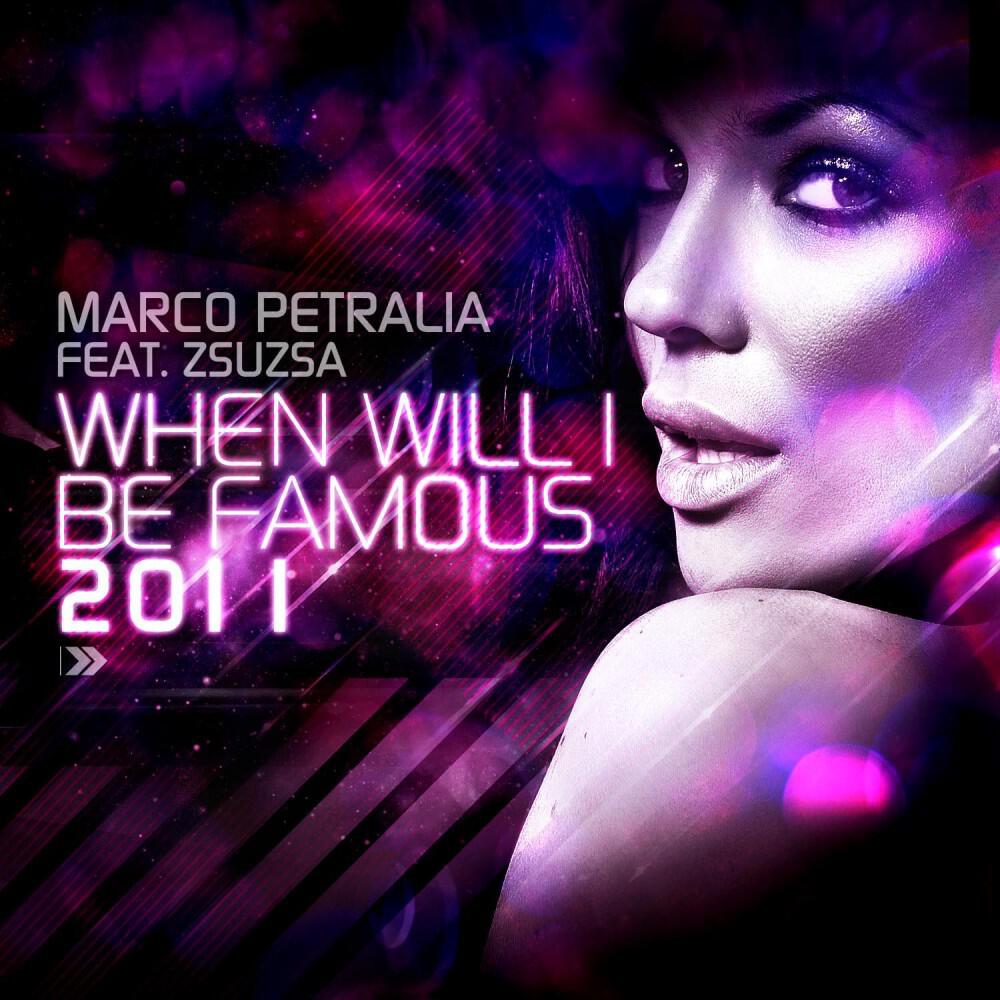 Marco Petralia - When Will I Be Famous 2011 (Eric Chase Mix)