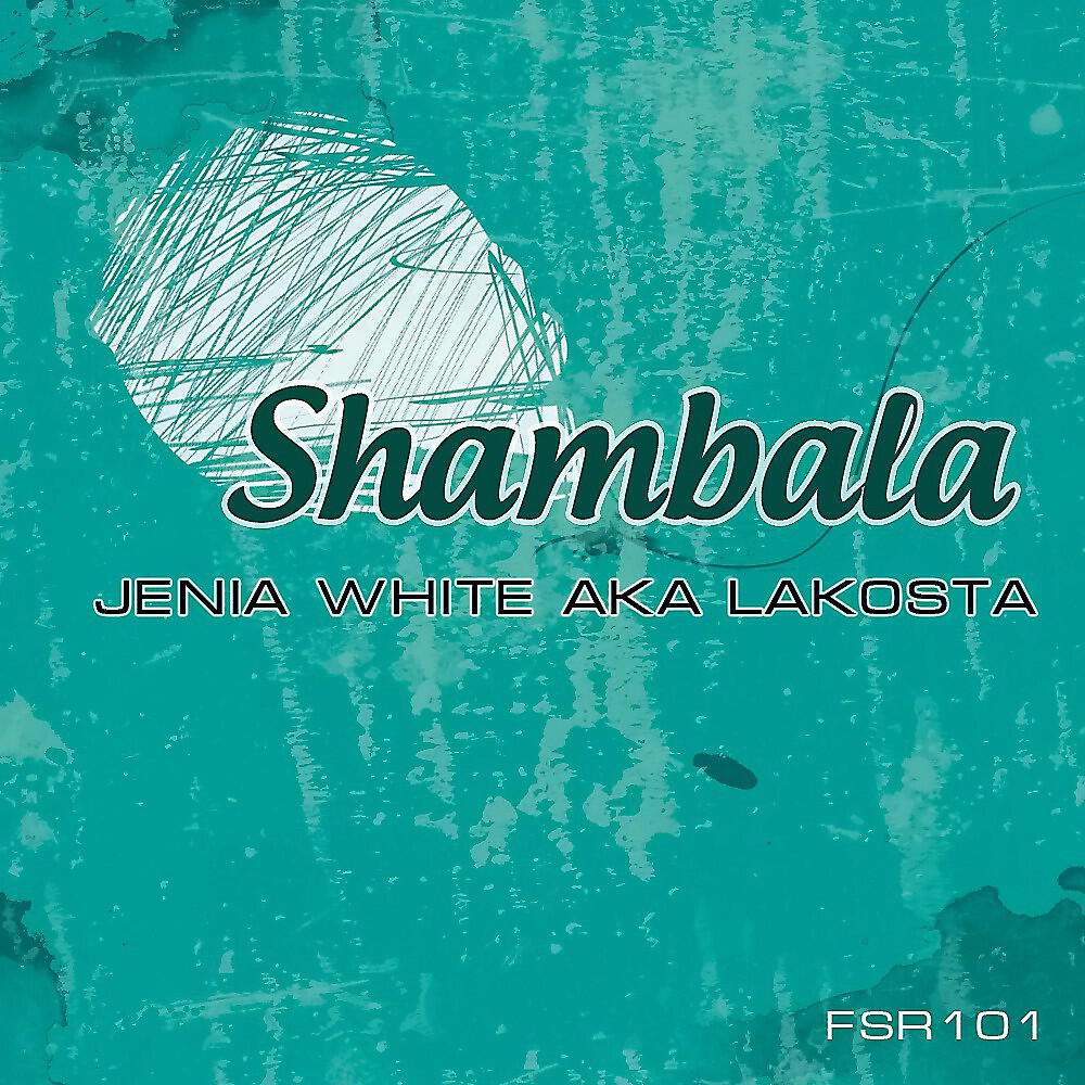 Jenia White aka Lakosta - Shambala (D.P. Kash Remix)