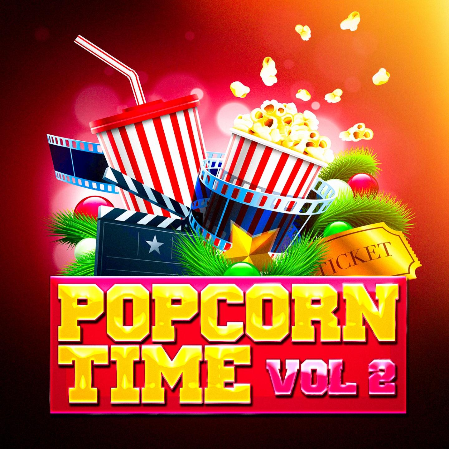 Постер альбома Popcorn Time, Vol. 2 (Awesome Movie Soundtracks and TV Series' Themes)