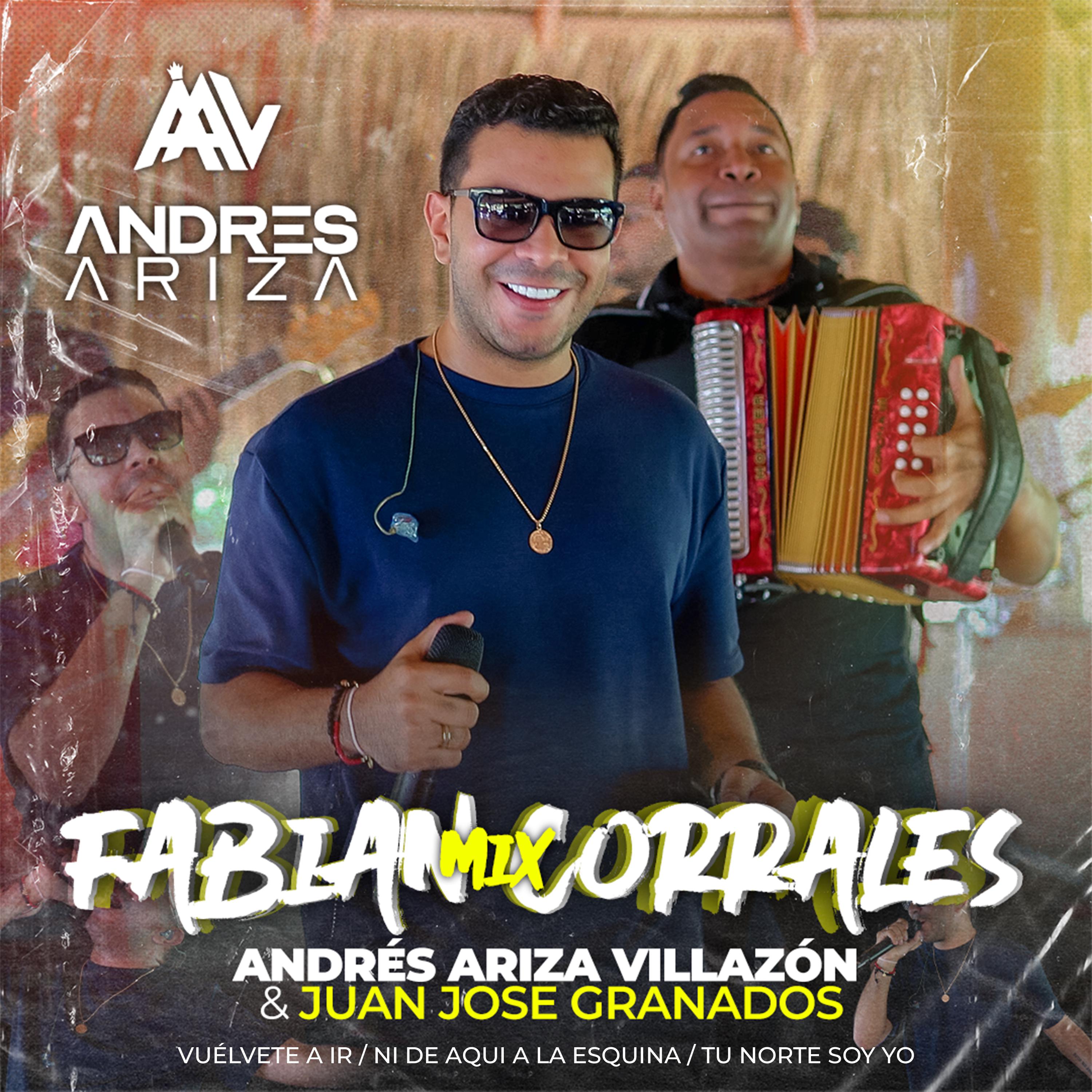 Постер альбома Mix Fabian Corrales : Vuélvete a Ir / Ni de Aqui a La Esquina / Tu Norte Soy Yo