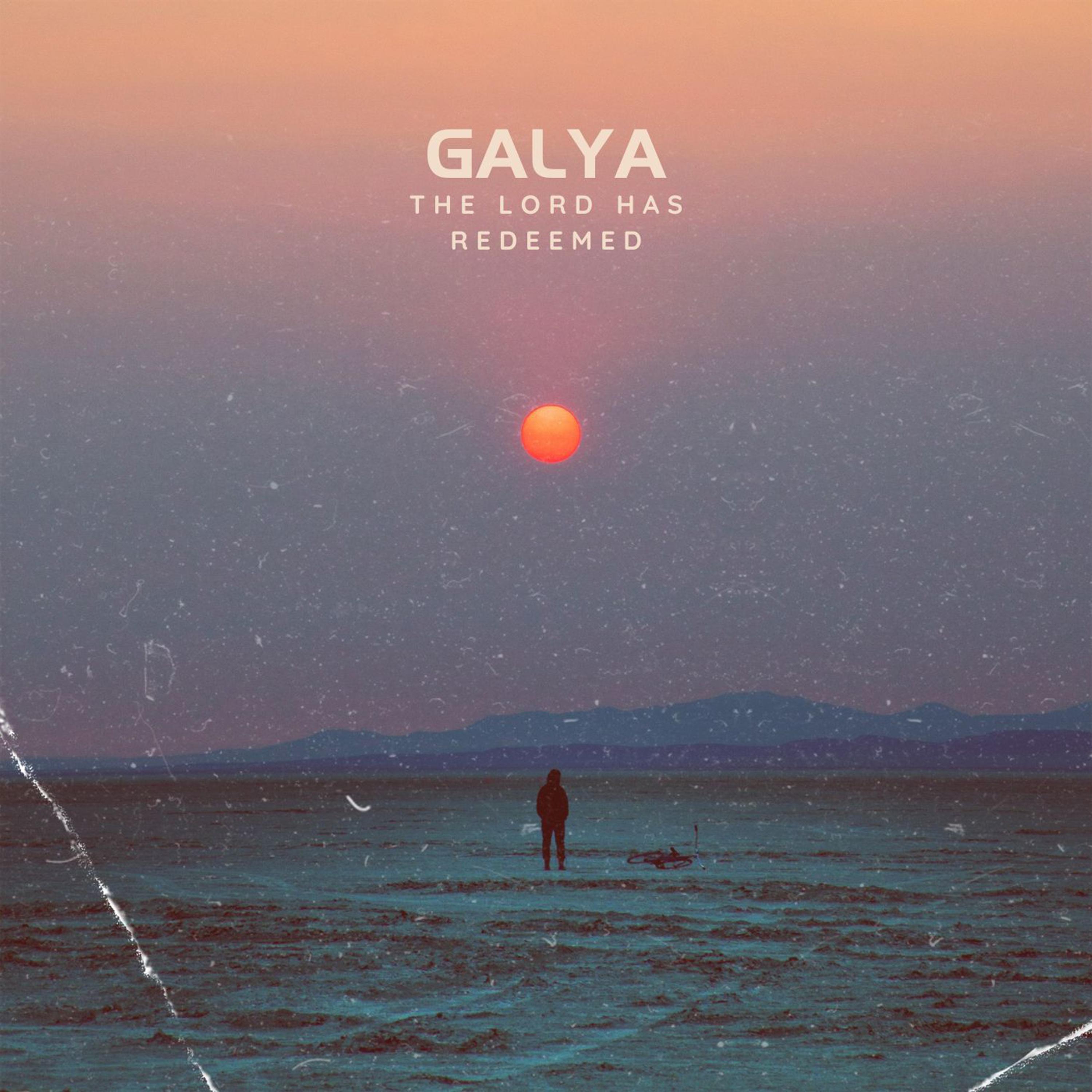 Постер альбома Galya (The Lord Has Redeemed)
