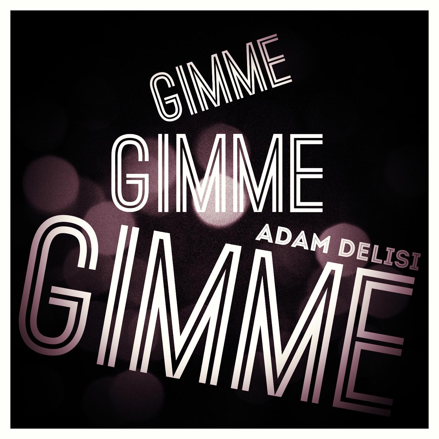 Постер альбома Gimme, Gimme, Gimme