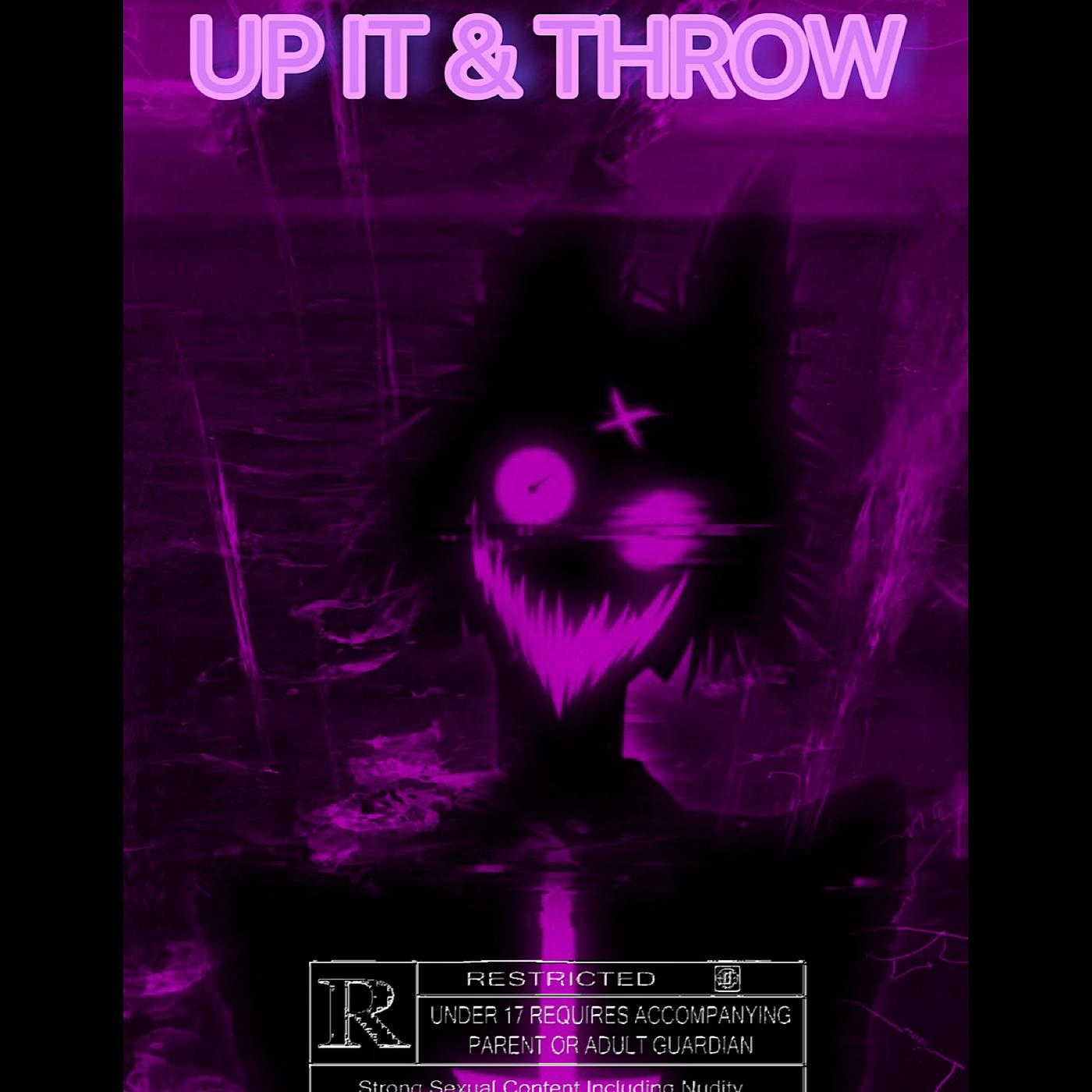 Постер альбома Up It & Throw