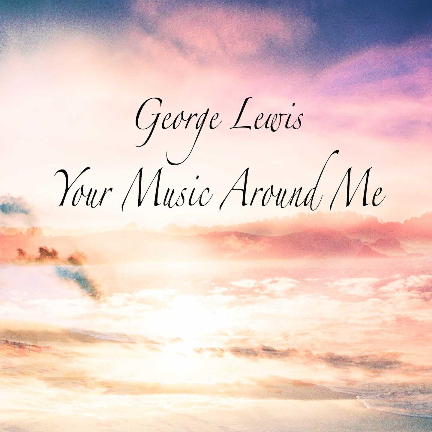 George Lewis - Just a Little While to Stay Here (Remastered)