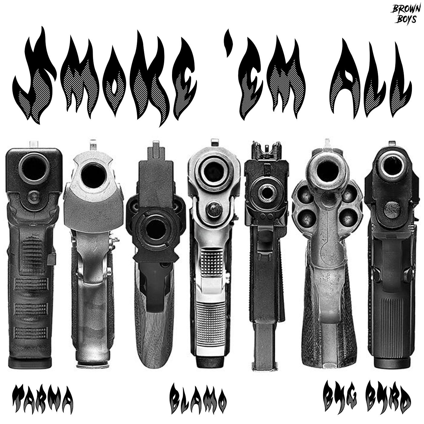 Постер альбома Smoke 'em All