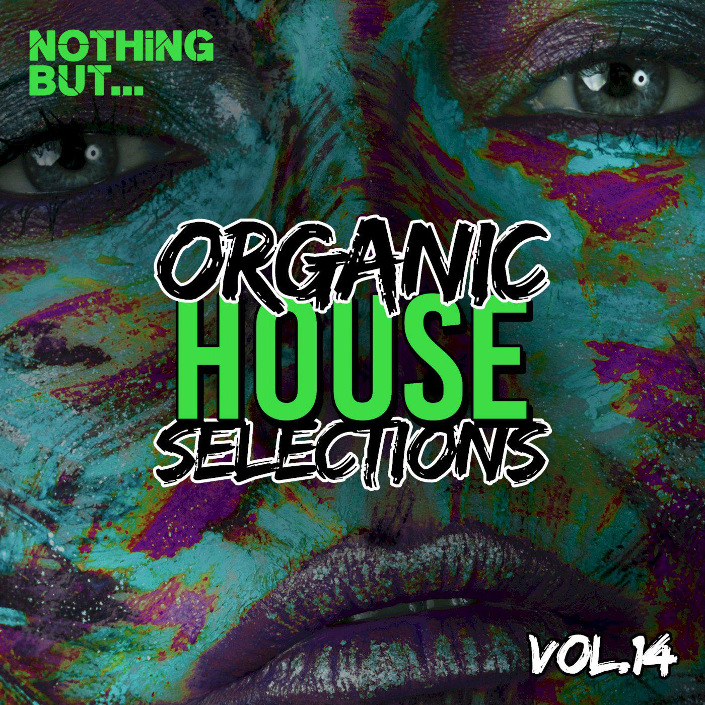 Постер альбома Nothing But... Organic House Selections, Vol. 14