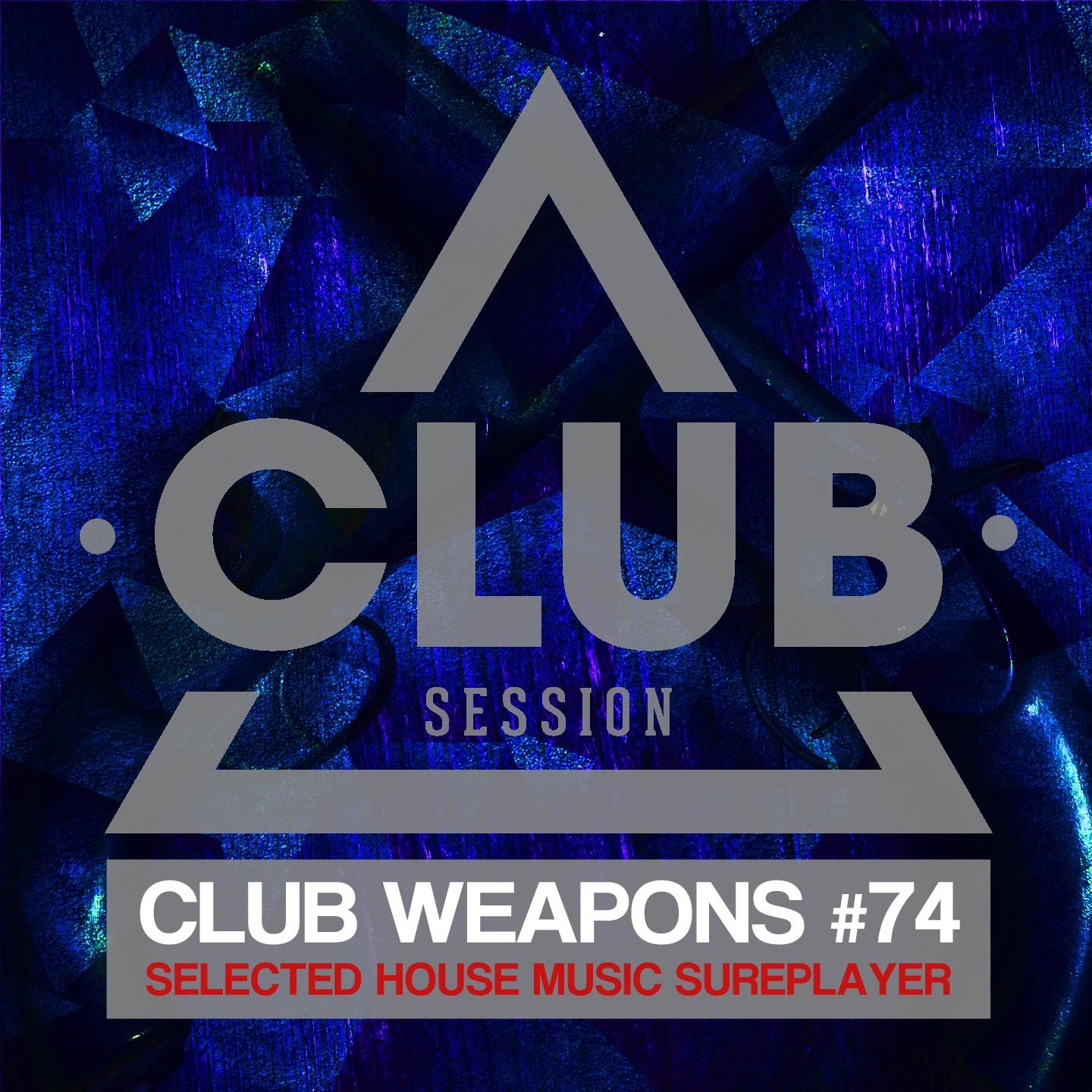 Постер альбома Club Session pres. Club Weapons, No. 74