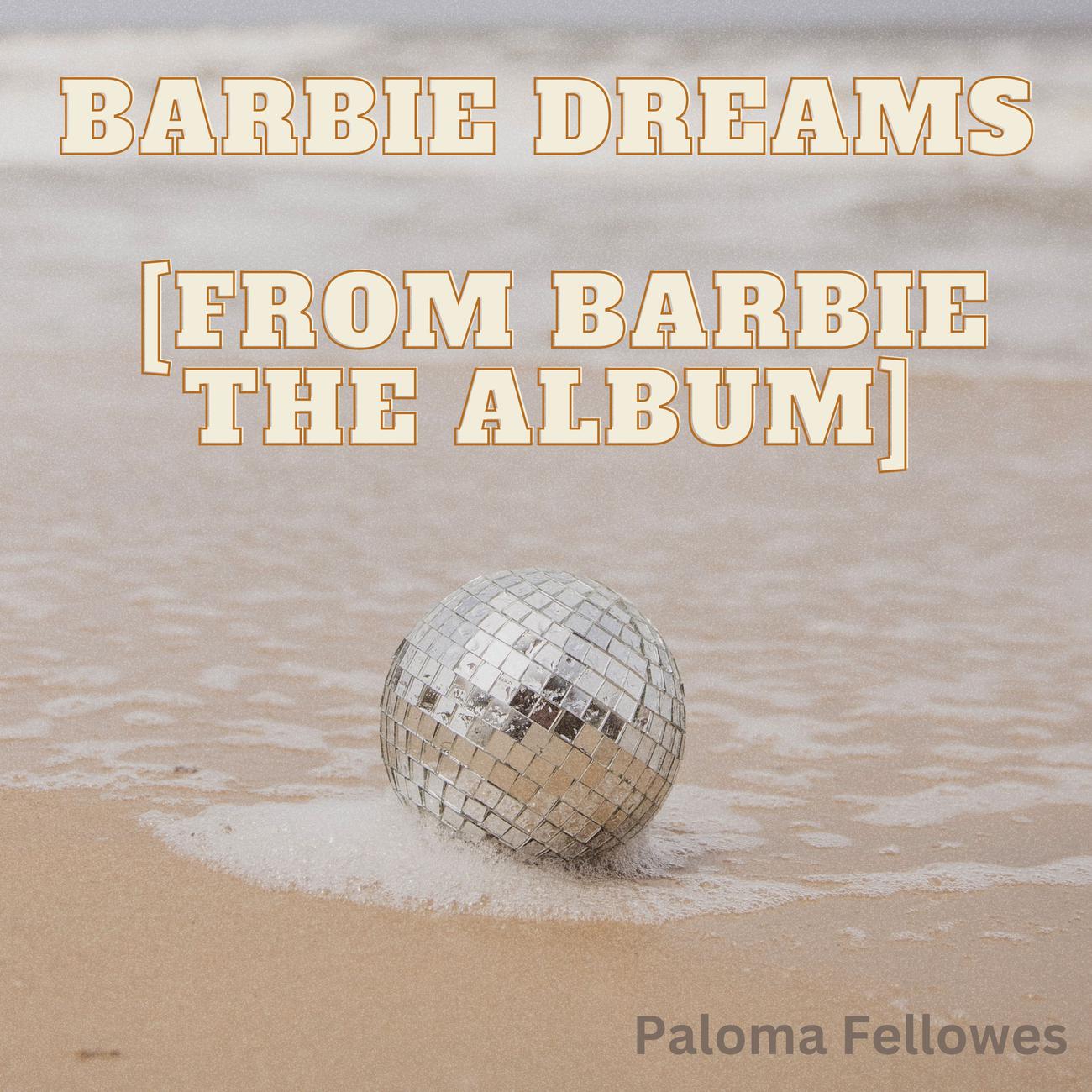 Постер альбома Barbie Dreams [From Barbie The Album]