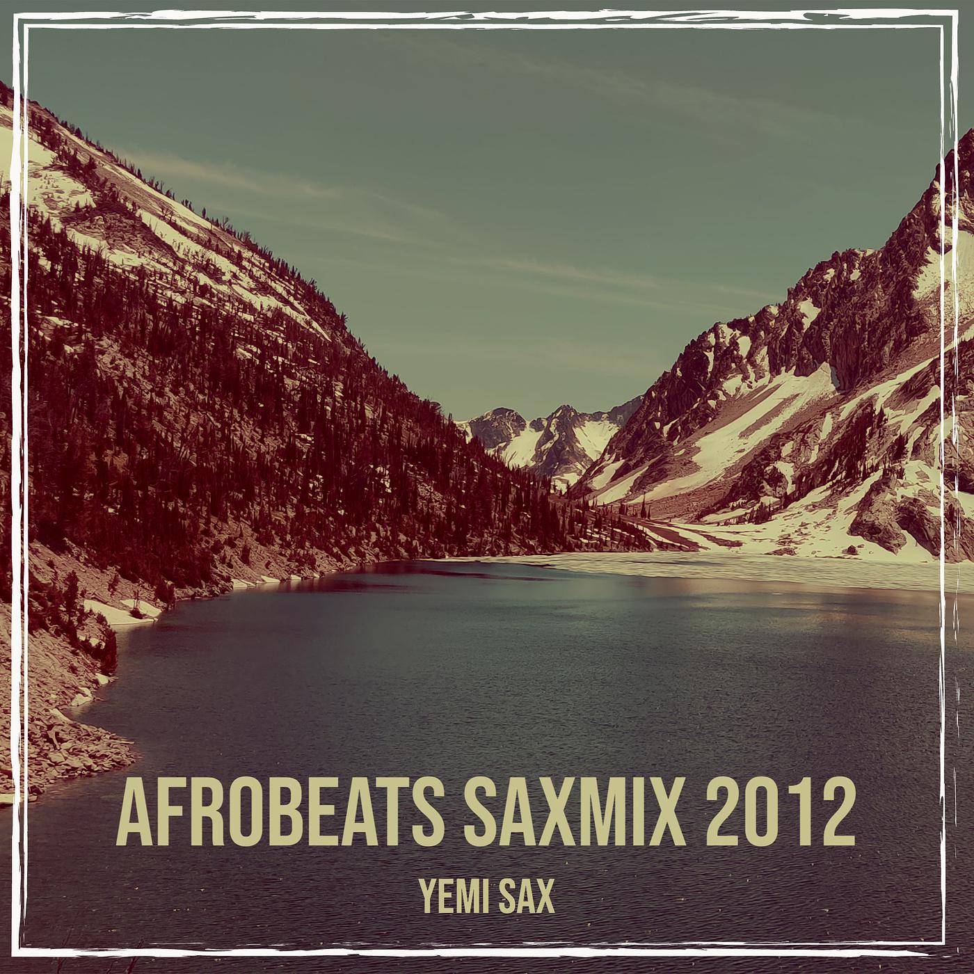 Постер альбома Afrobeats Saxmix 2012