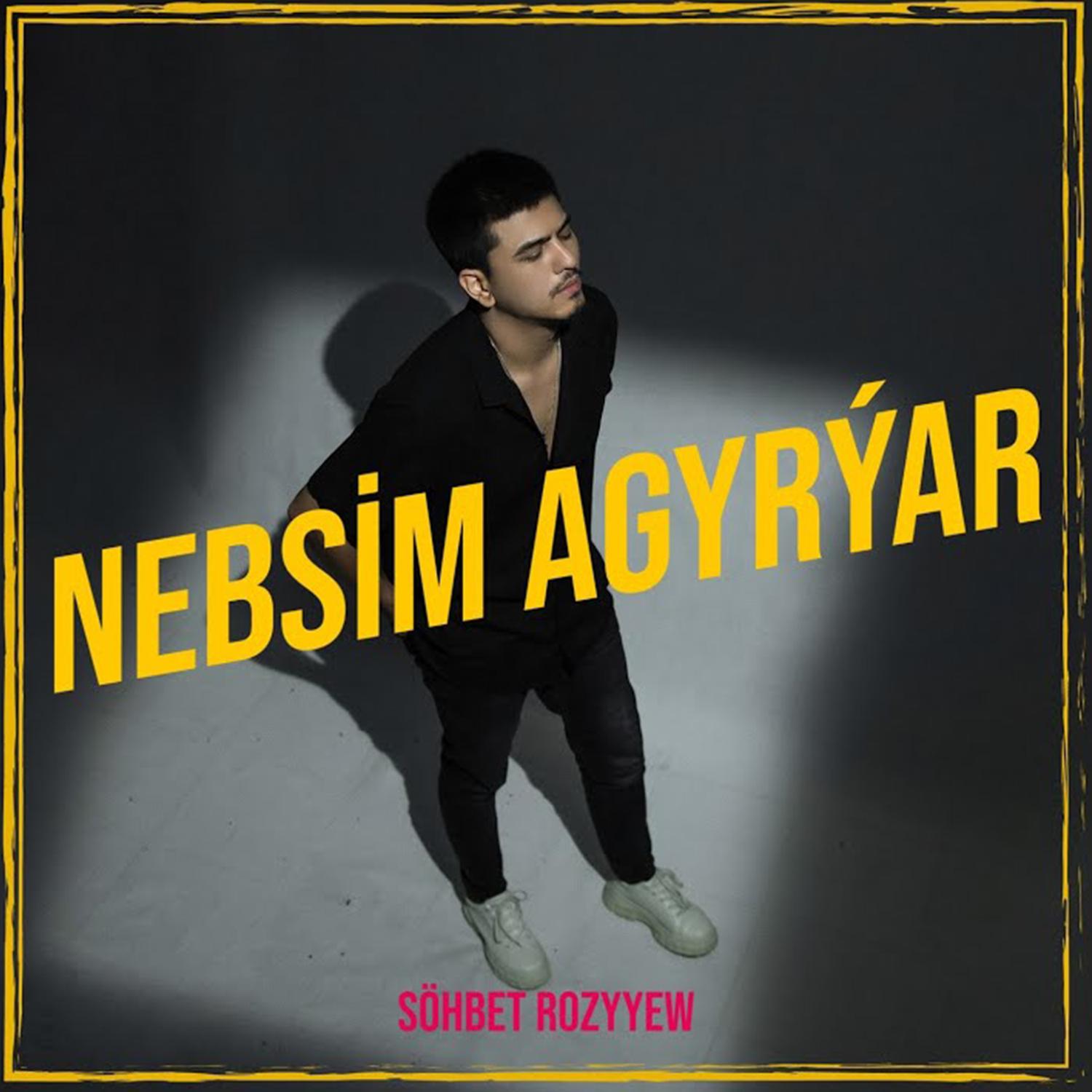 Постер альбома Nebsim Agyrýar