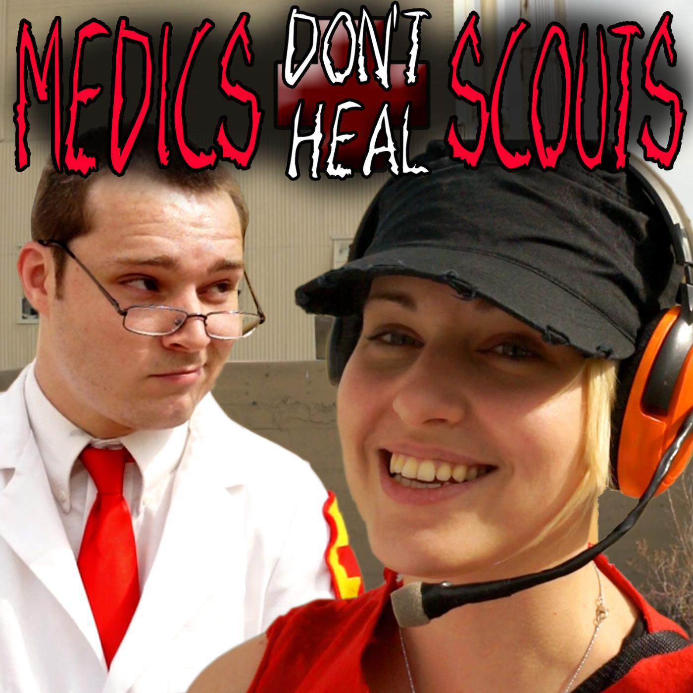 Постер альбома Medics Don't Heal Scouts (feat. Dodger)