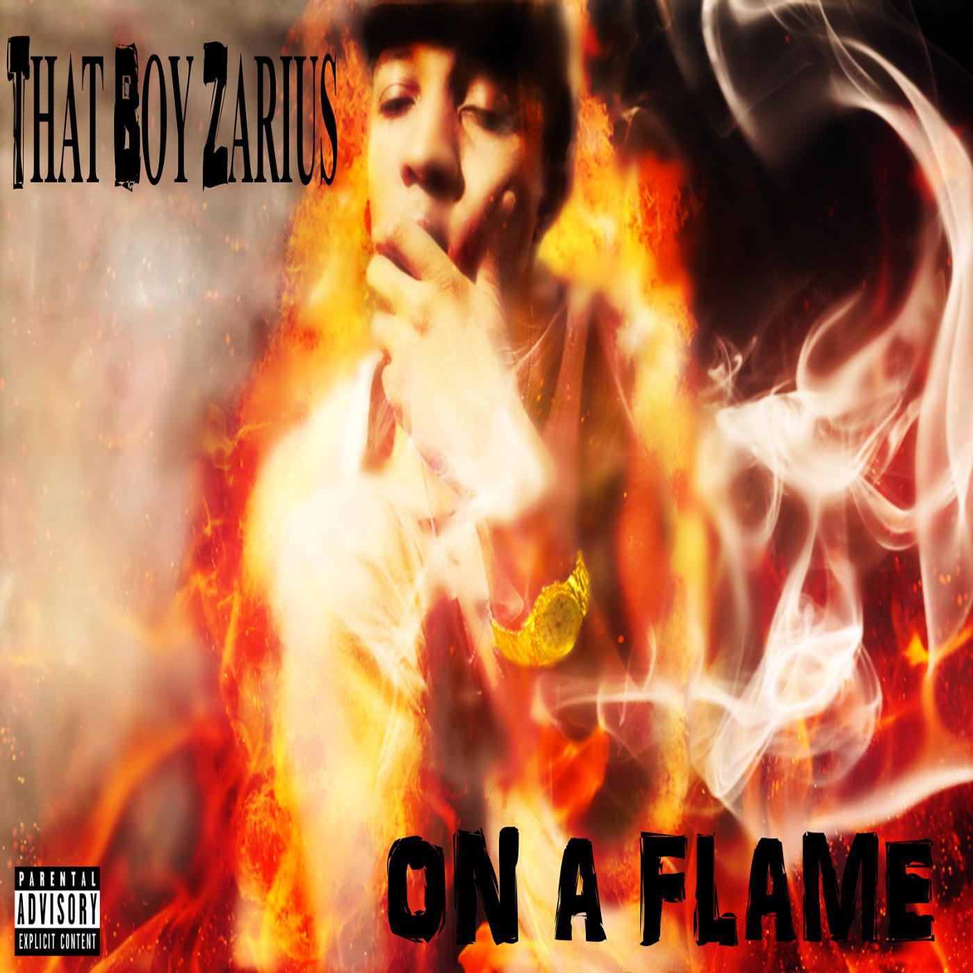 That Boy Zarius - On a Flame