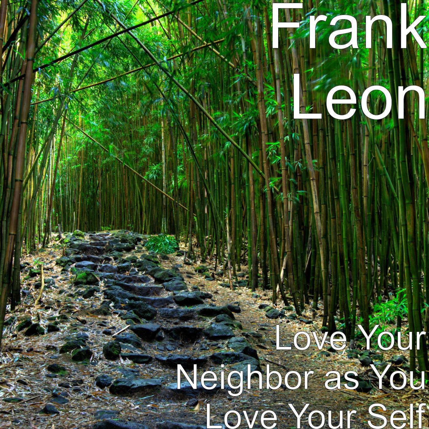 Постер альбома Love Your Neighbor as You Love Your Self