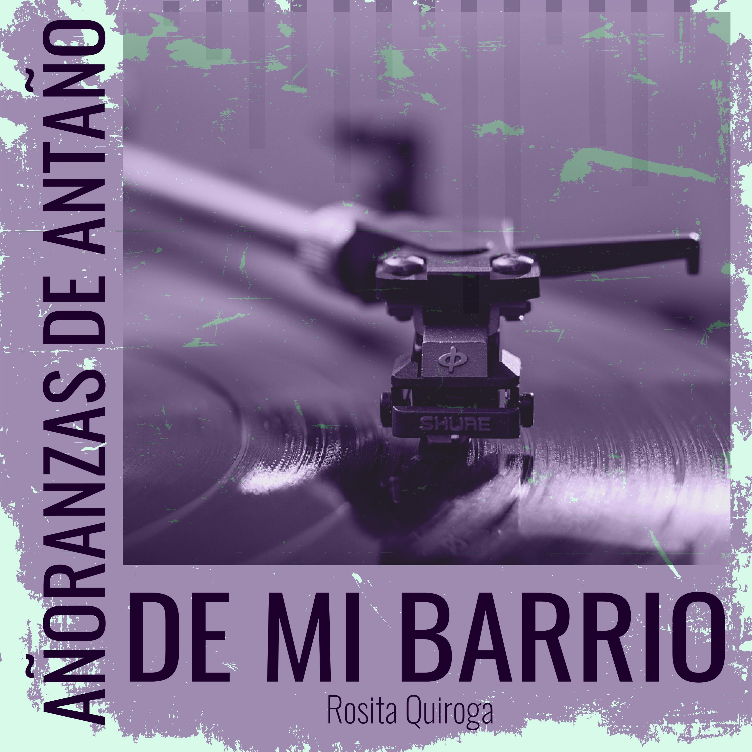 Постер альбома Añoranzas de Antaño - De Mi Barrio