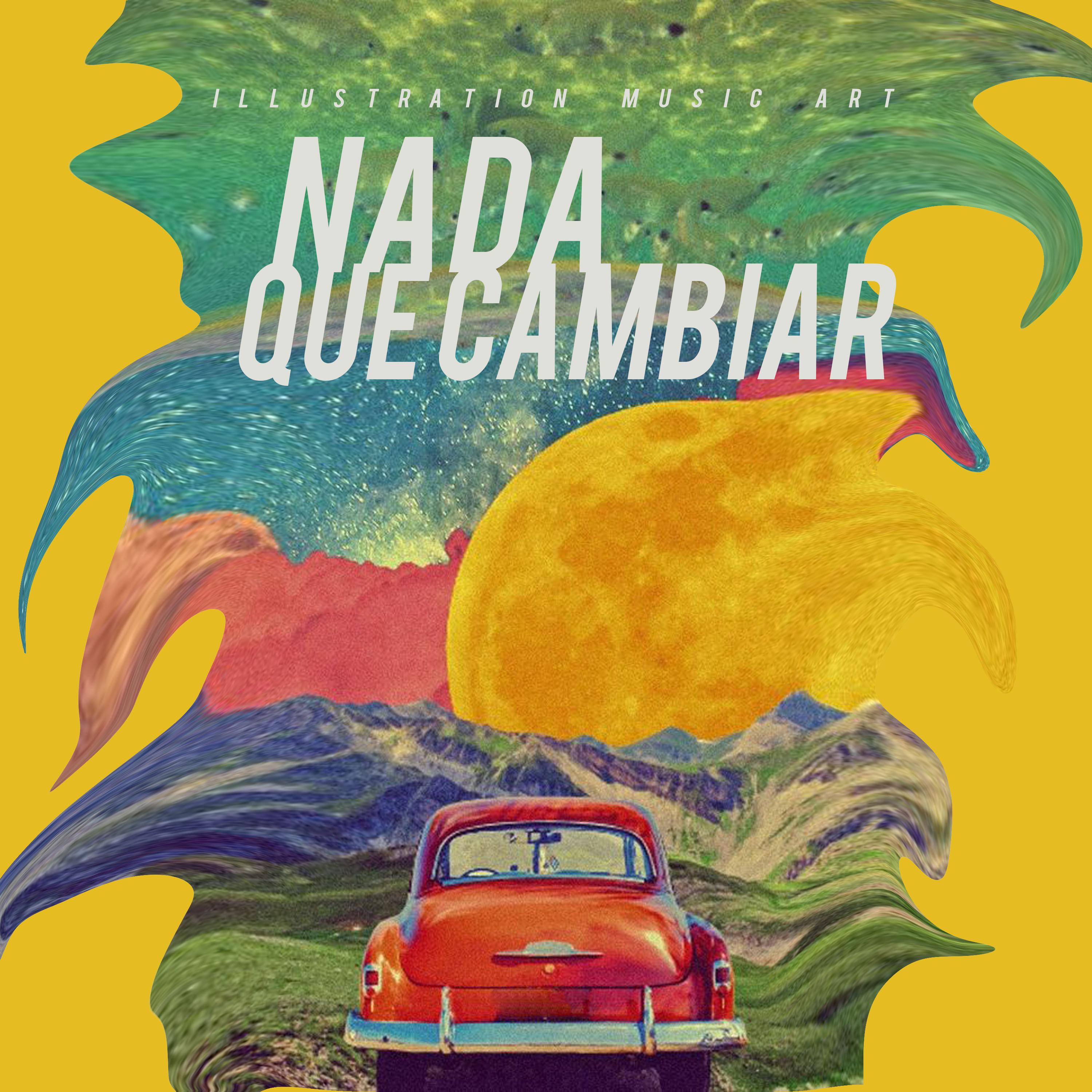 Постер альбома Nada Que Cambiar