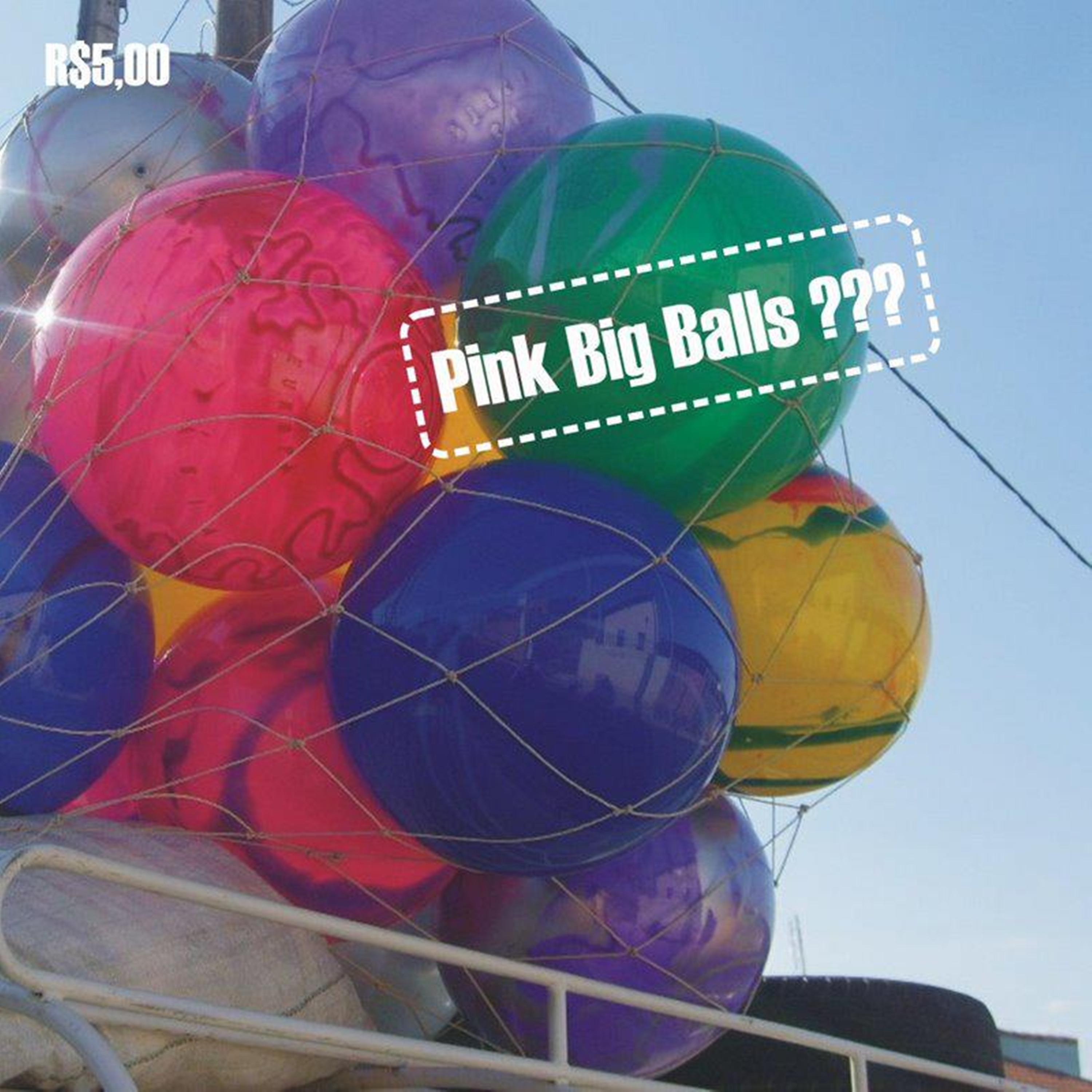 Постер альбома Pink Big Balls ???