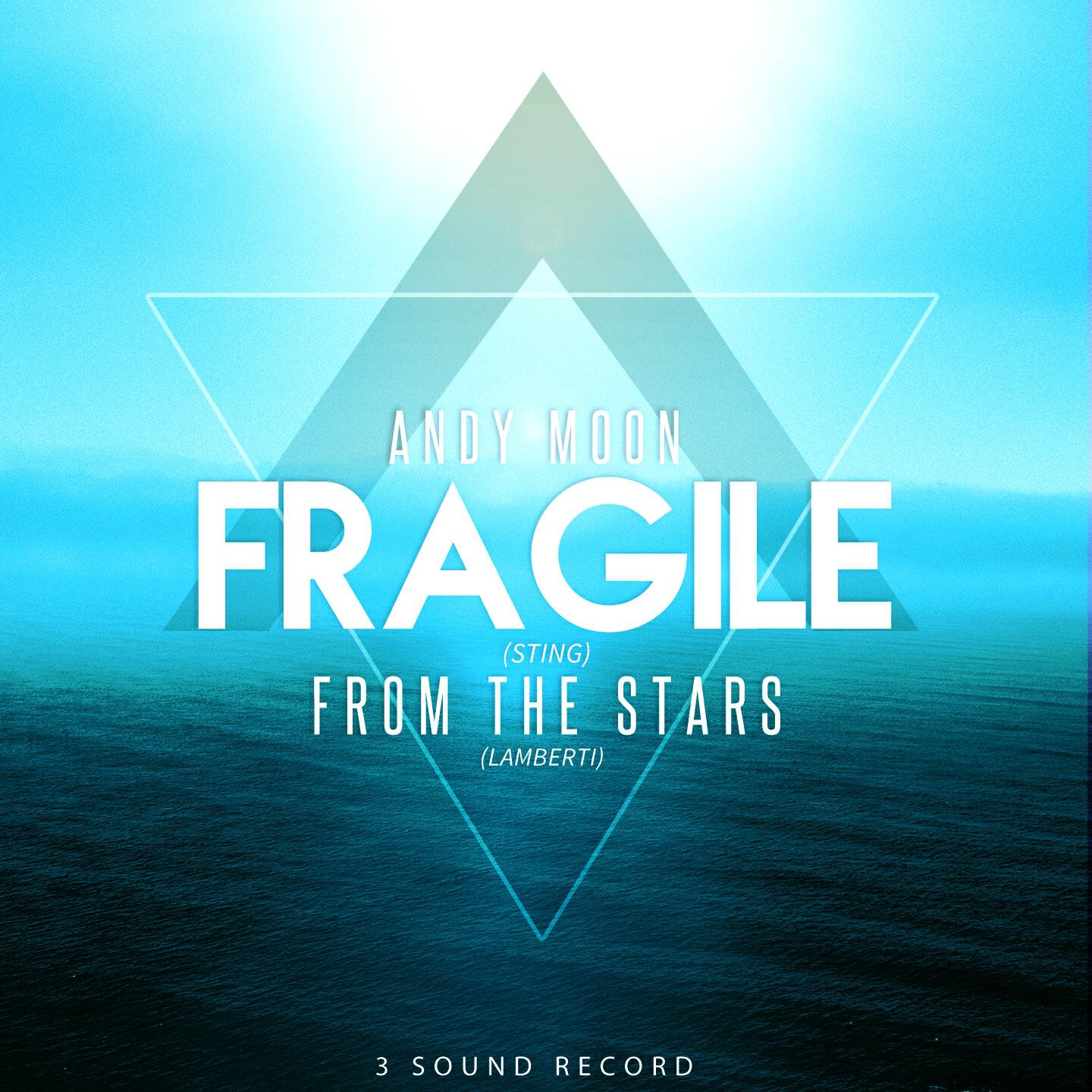 Andy Moon - Fragile / From the Stars