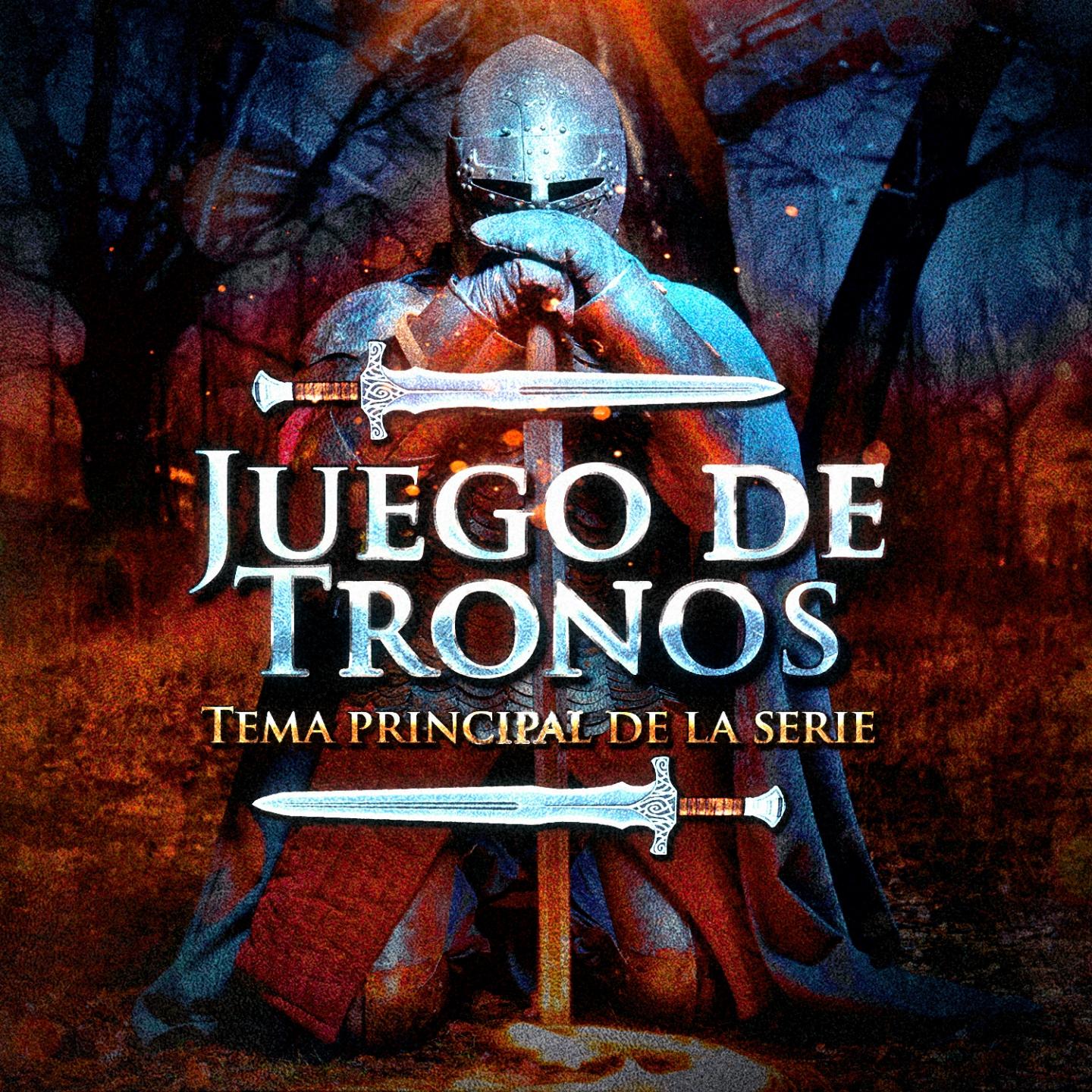 Постер альбома Juego de Tronos (Tema Principal de la Serie)